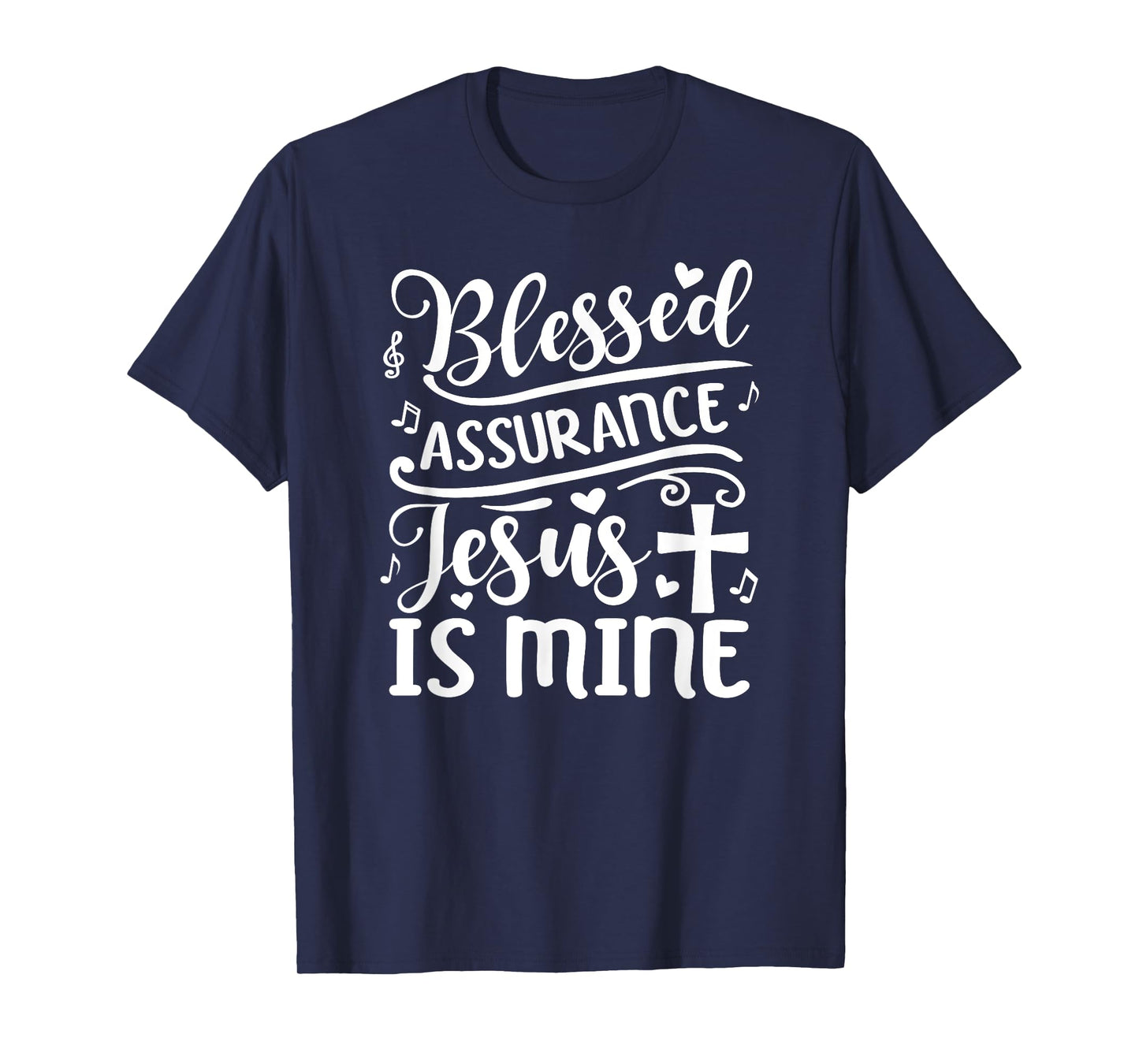 Blessed Assurance Jesus is Mine T-Shirt