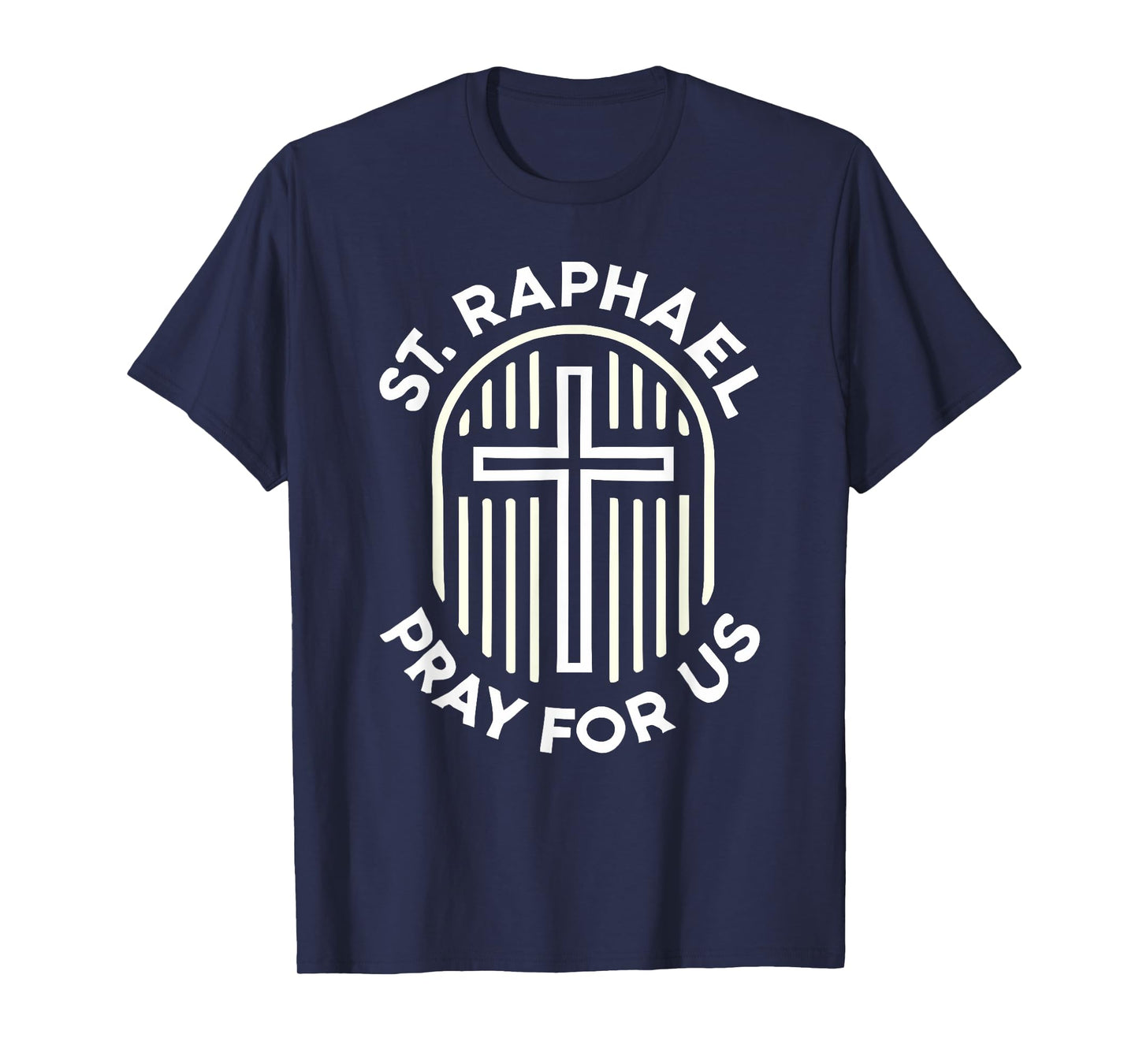 St. Raphael Pray for Us Catholic Prayer T-Shirt