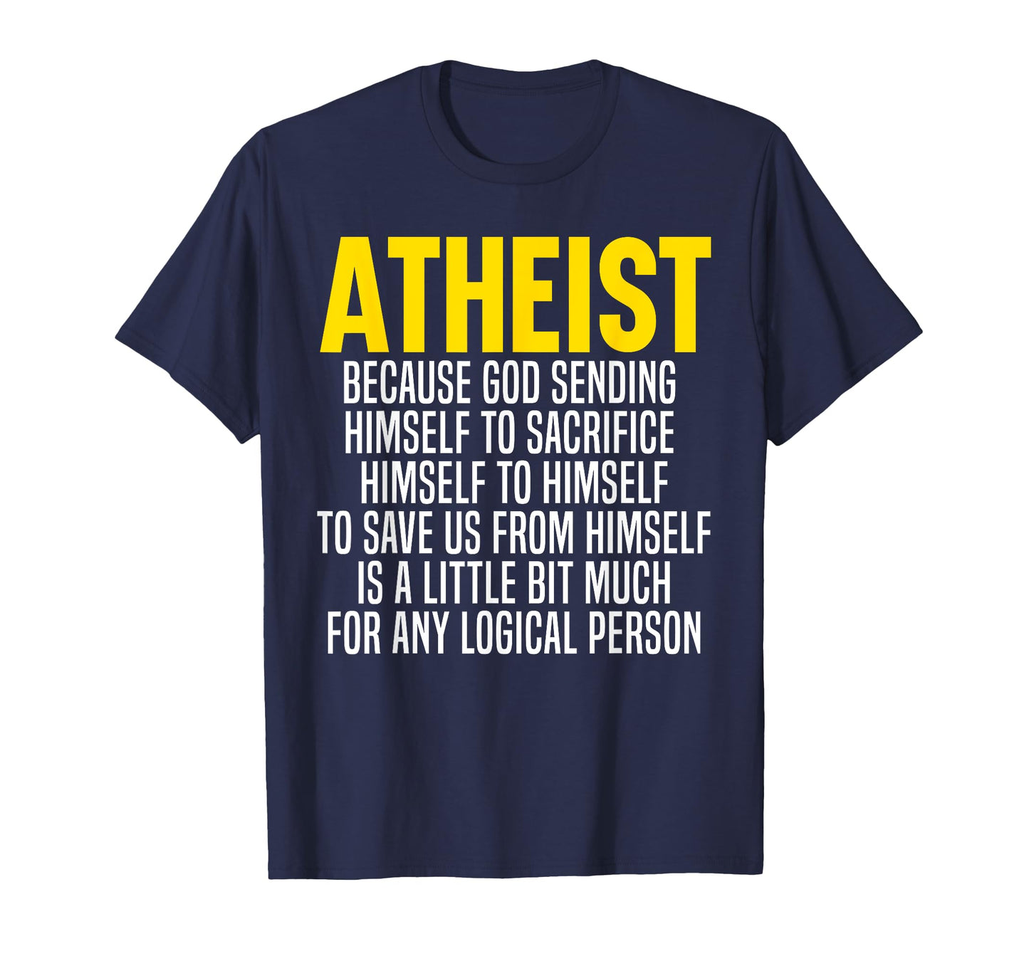 Atheism Anti-Religion Agnostic Freethinker Atheist T-Shirt