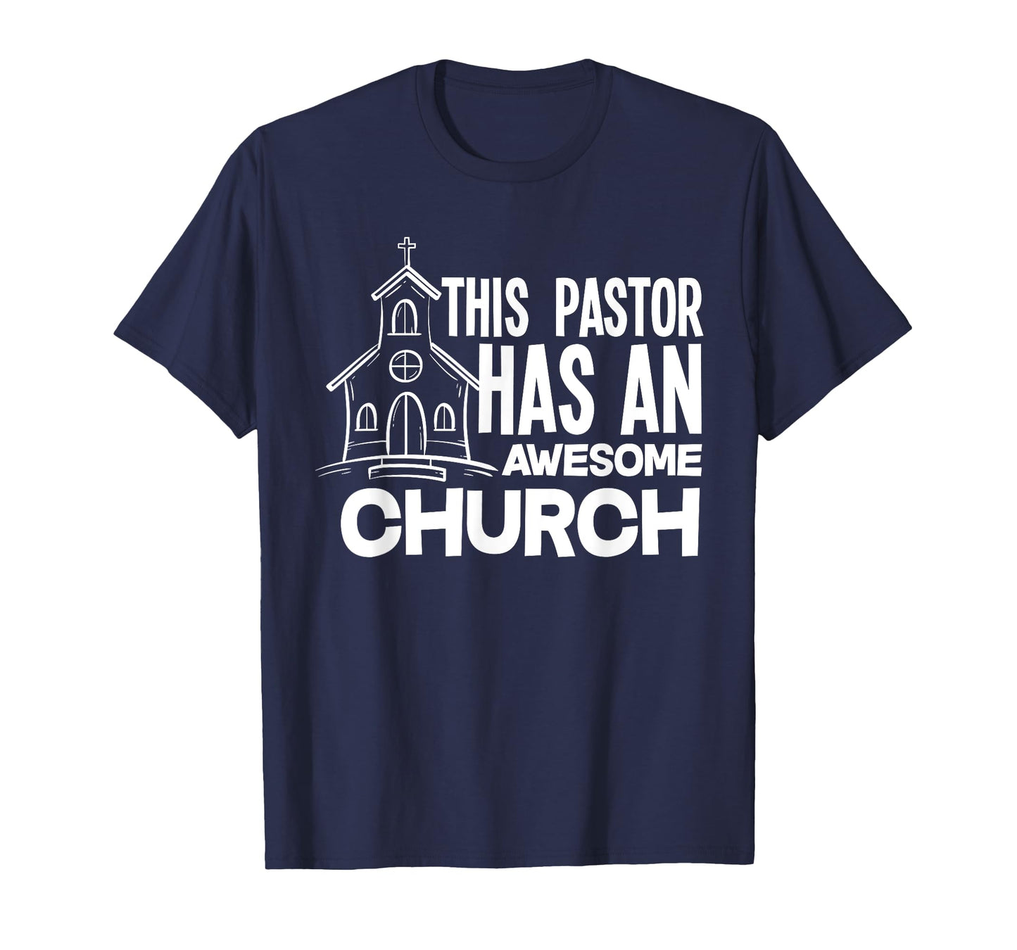 This Pastor Has An Awesome Church - Minister Clergy Pastor T-Shirt