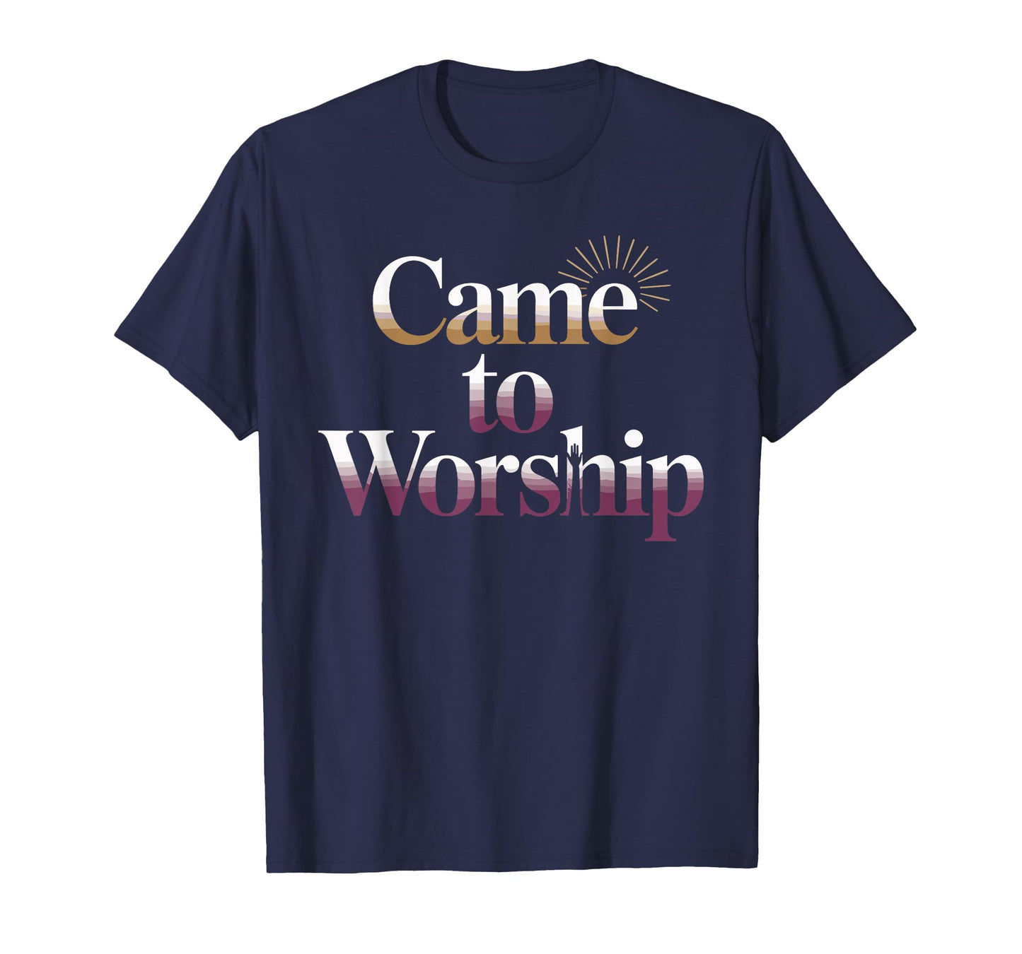 Came to Worship Faith Based Christian Graphic T-Shirt
