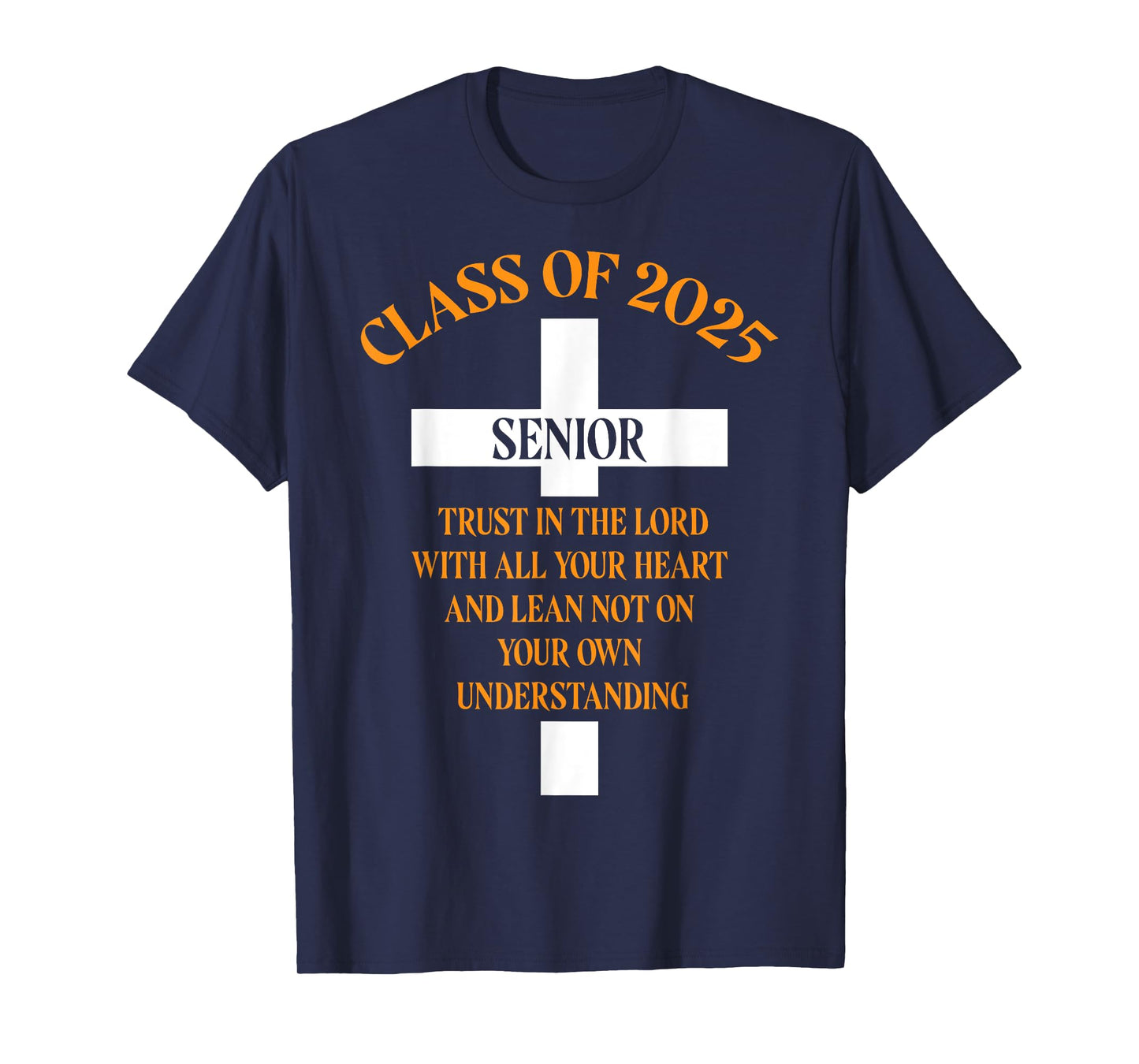 Senior Class of 2025 Cross Graduation Faith in God T-Shirt