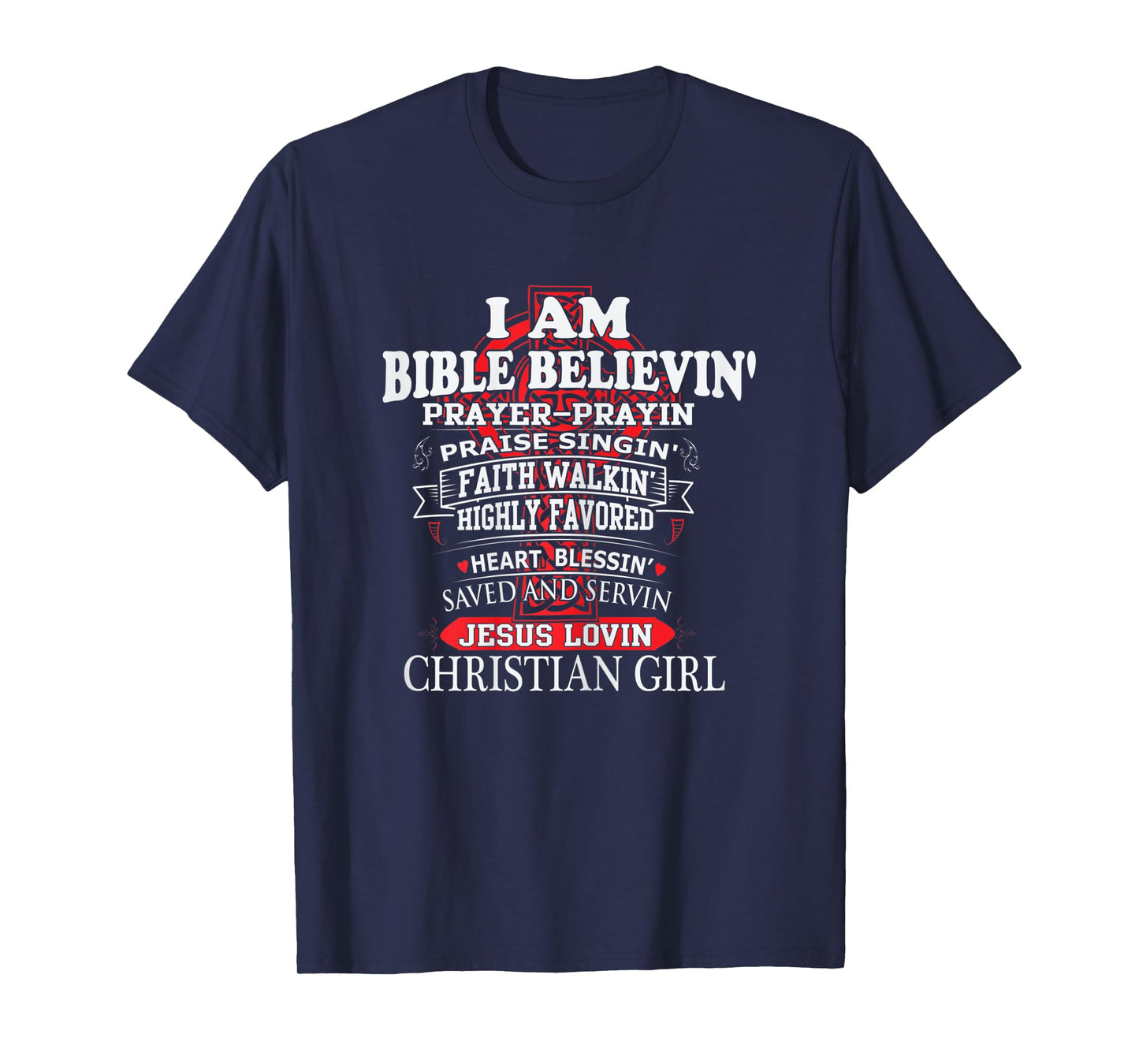Womens I Am Bible Believin' Prayer Prayin Praise Singin' Christian T-Shirt