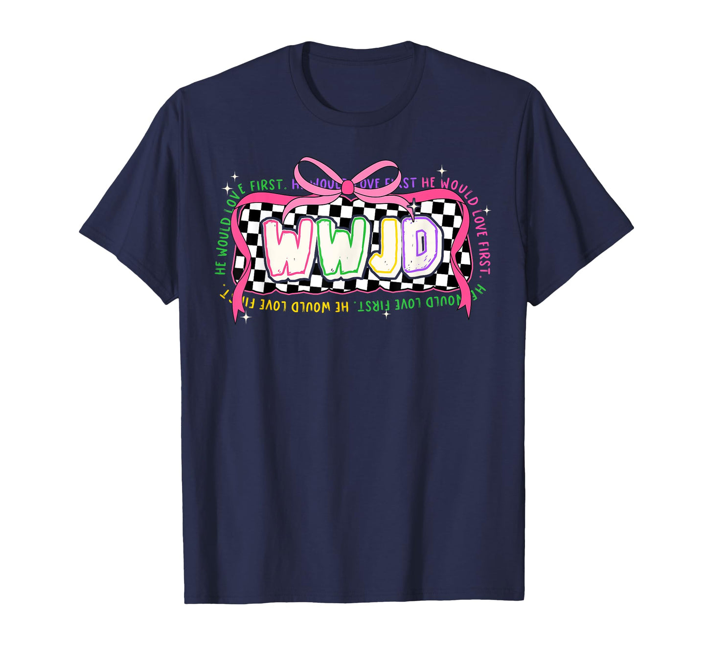 WWJD Checkerboard He Would Love First Pink Bow Christian T-Shirt