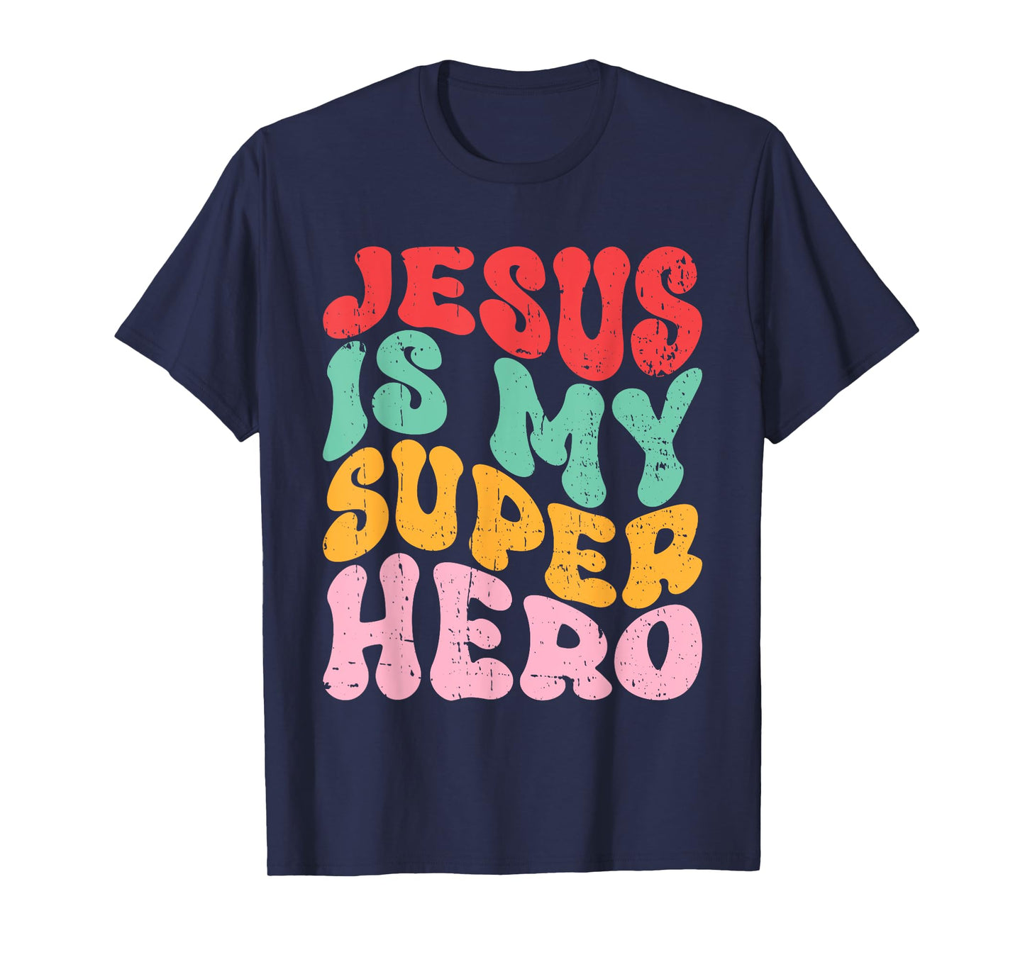 Jesus is My Superhero - Christian Religious T-Shirt