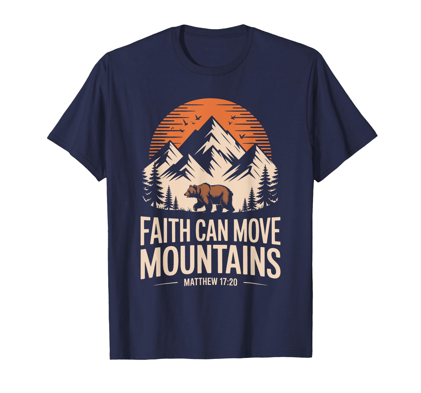 Faith Can Move Mountains Bible Verse Nature Men Women Kids T-Shirt