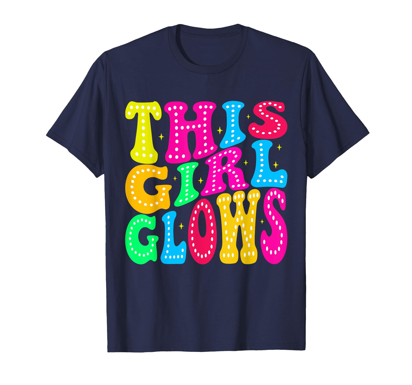 This Girl Glows For 80s And 90s Kids Women Colorful Quote T-Shirt