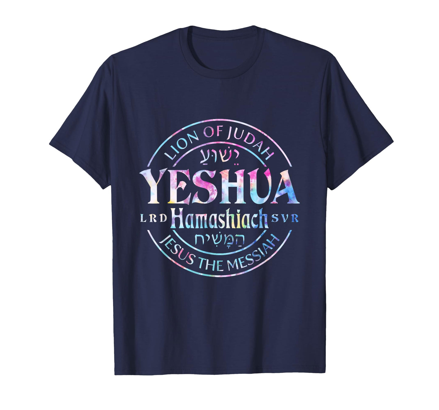 Yeshua Hamashiach Jesus the Messiah Lion Of Judah Tie Dye T-Shirt
