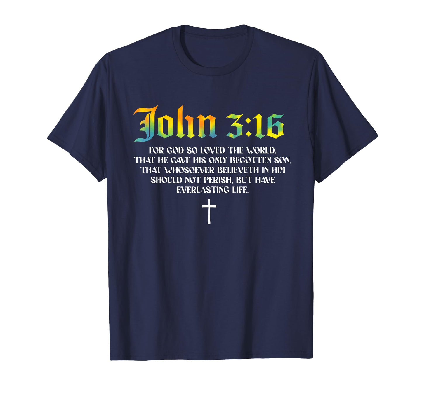 John 3 16 Bible Verse Scripture Christian God Loves T-Shirt