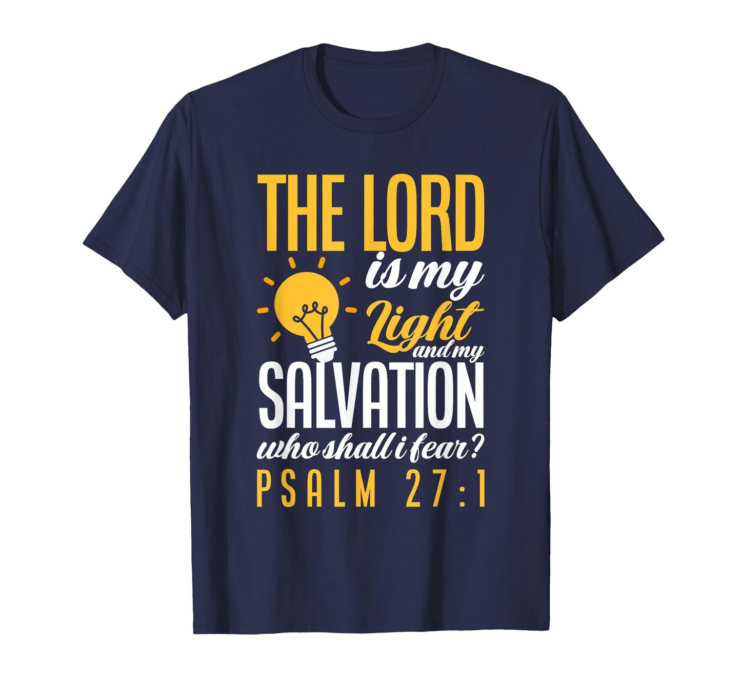 Bible Verse Psalm 27:1 The Lord Is My Light Christian T-Shirt