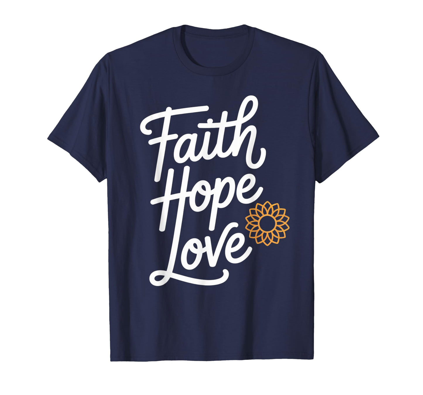 Faith Hope Love Christian Sunflower T-Shirt