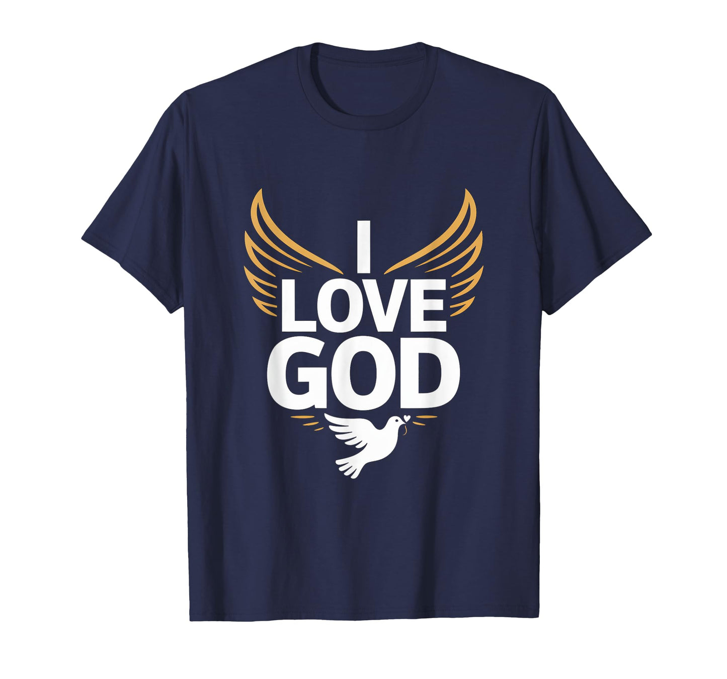 I Love God Spiritual Devotion Wings Dove T-Shirt