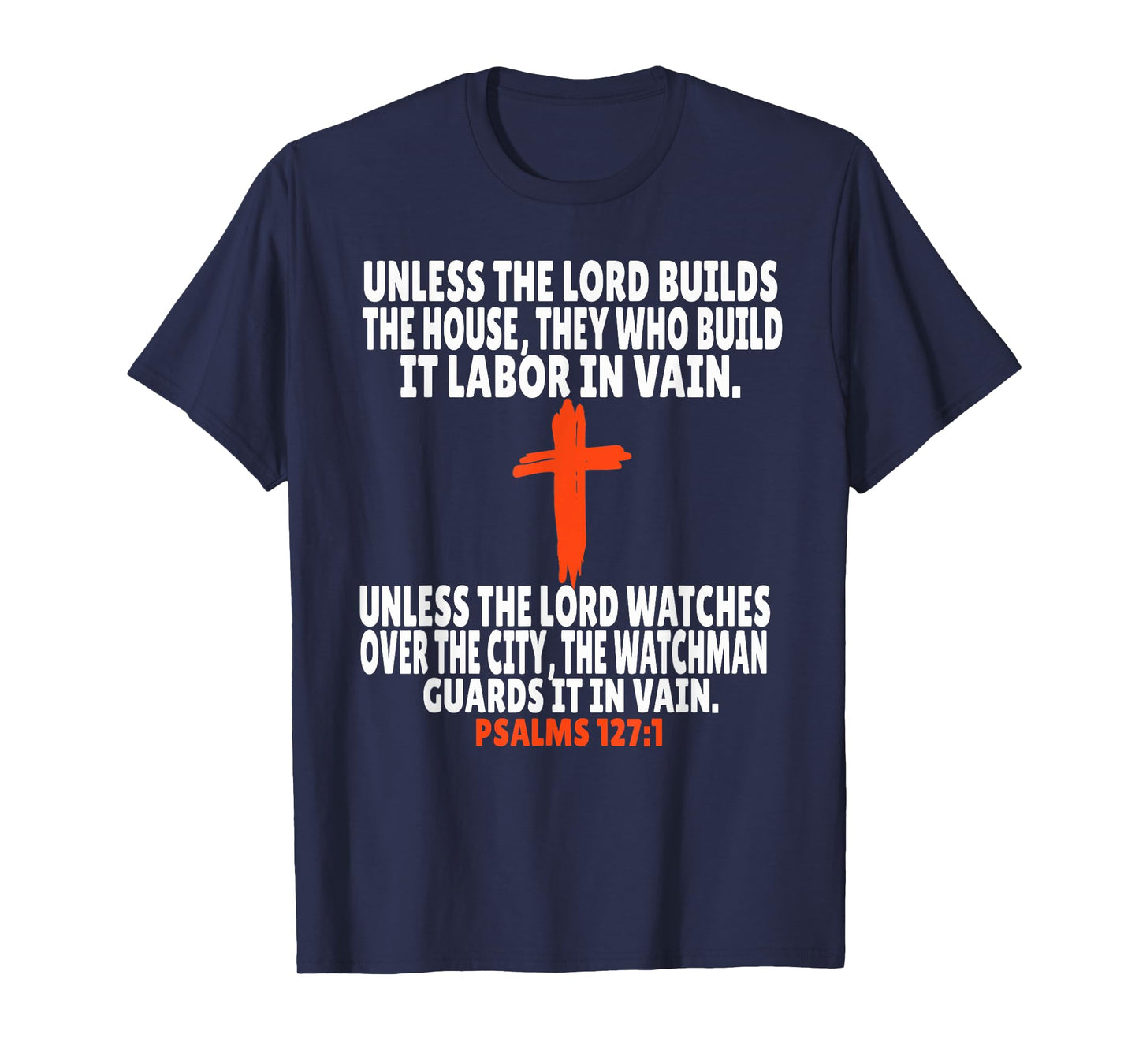 Psalms 127:1 Bible Verses Scripture T-Shirt