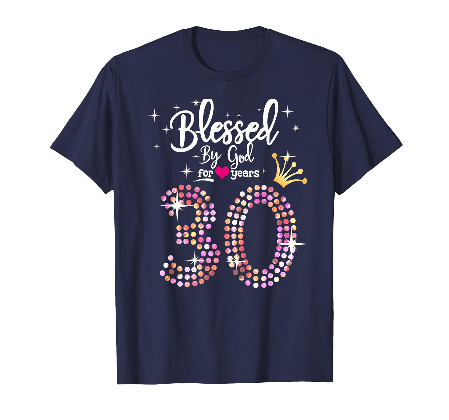 Womens Blessed by God for 30 Years 30th Birthday Anniversary T-Shirt
