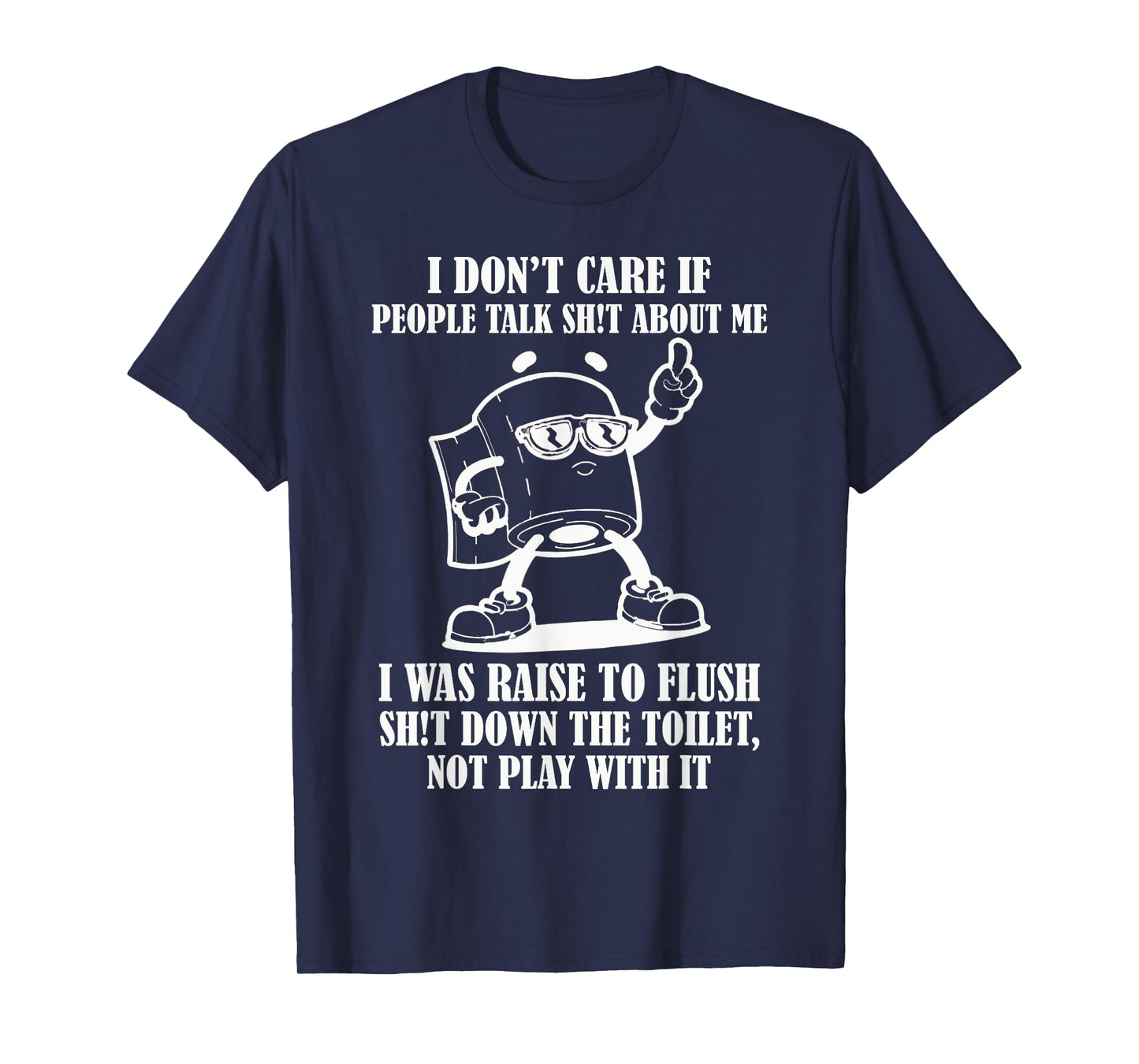 I Don't Care If People Talk Shit About Me Funny Tee T-Shirt