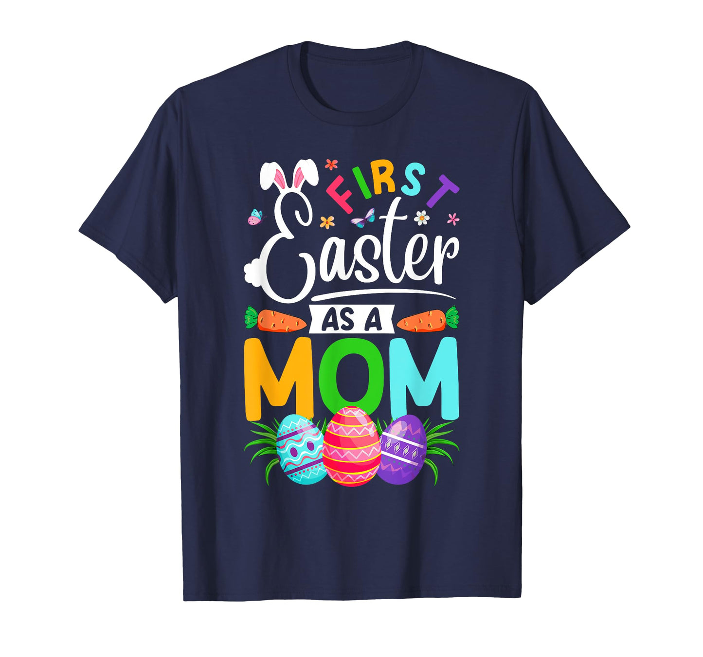 First Easter As A Mom New Mom Mama Easter Eggs Easter Day T-Shirt