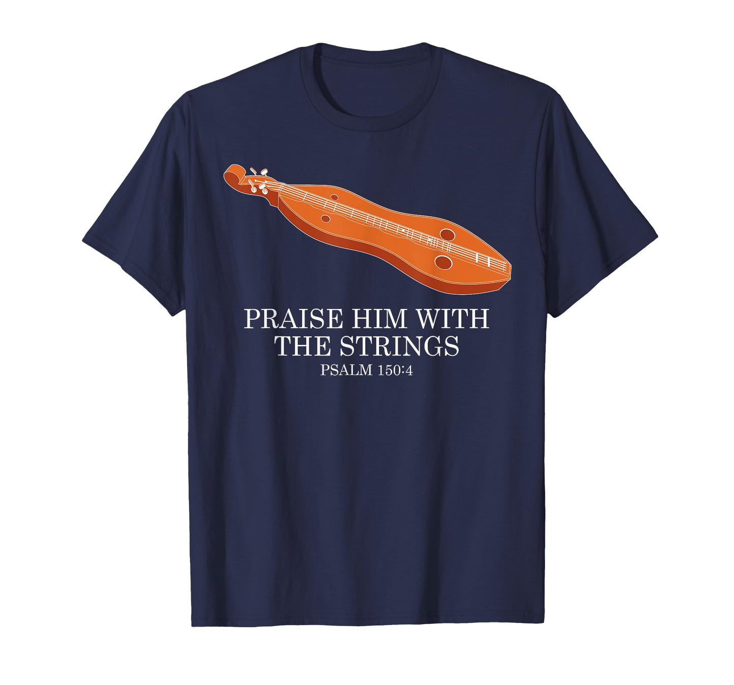 Appalachian Music Praise Him With The Strings Dulcimer T-Shirt