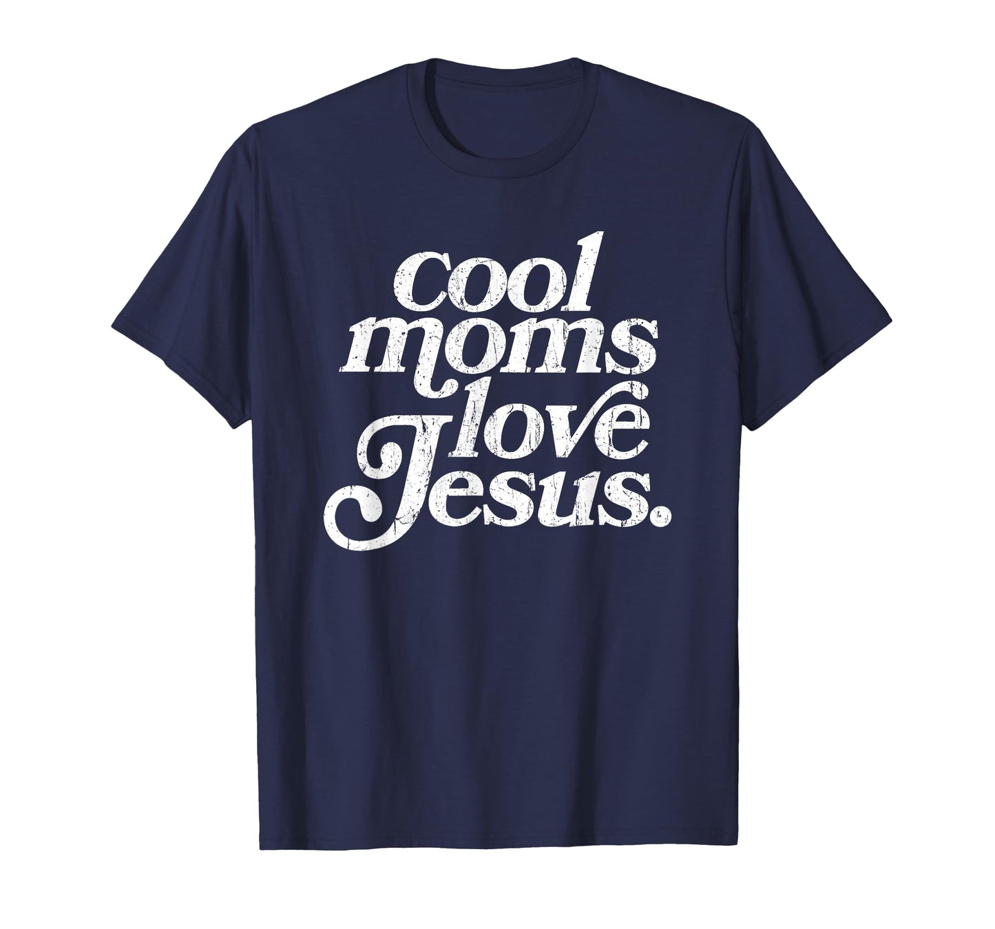 Cool Moms Love Jesus, Christian Mom, Religious T-Shirt