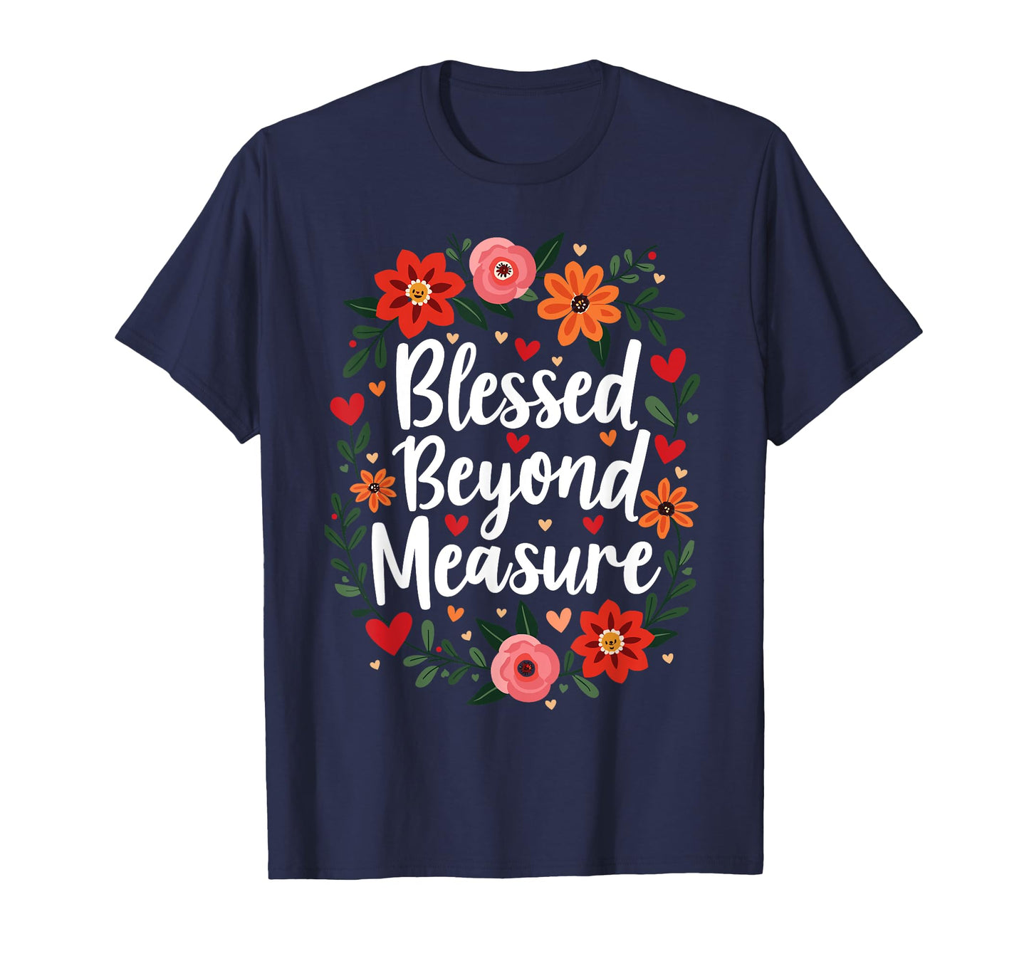 Blessed Beyond Measure Cute Floral Christian T-Shirt