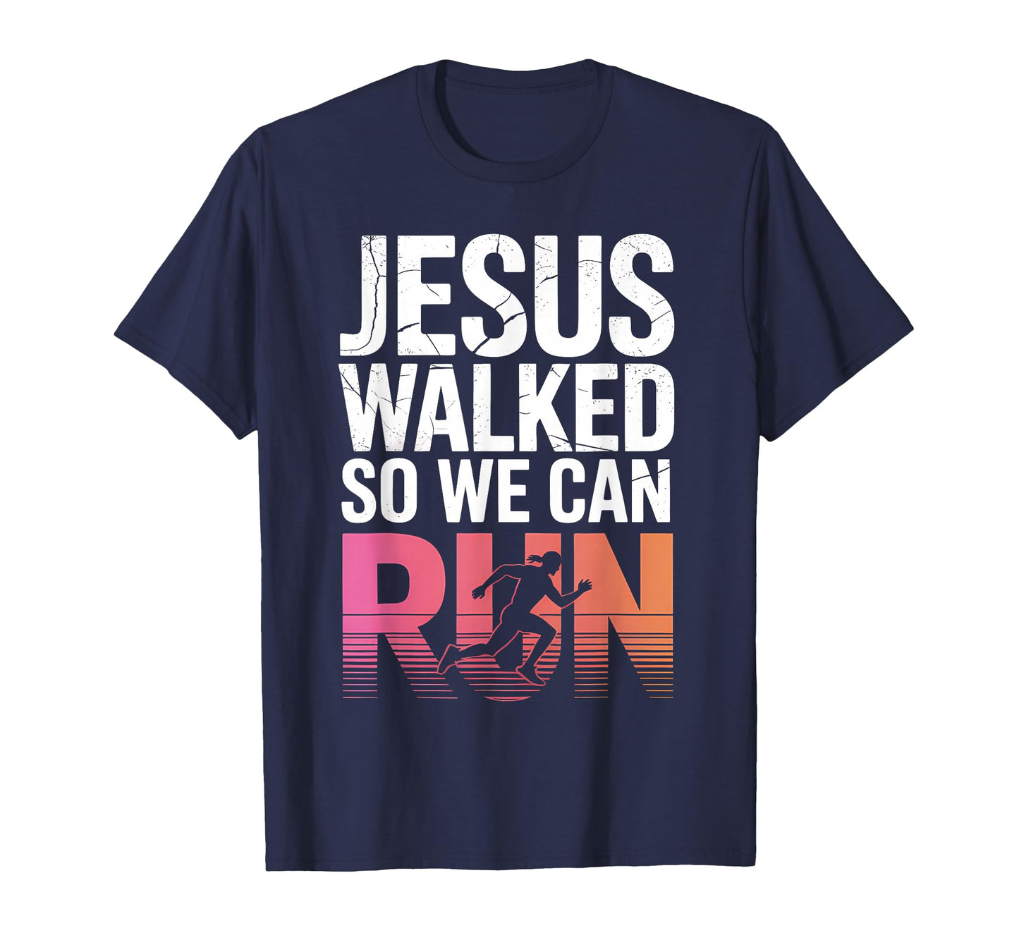 Jesus Walked So We Can Run Christian Workout Running T-Shirt