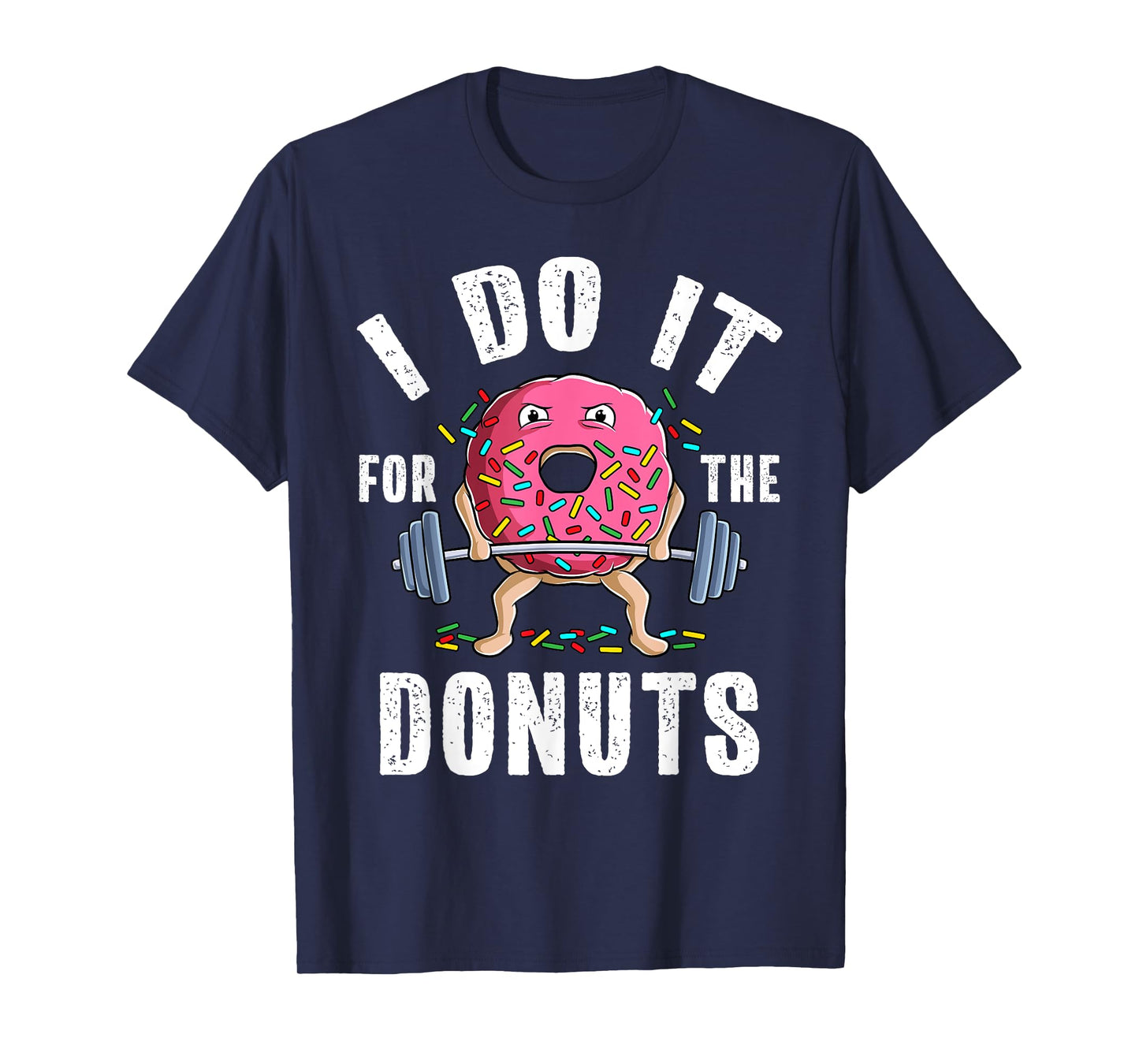 Funny Gym Weightlifting Bodybuilding Deadlift Workout Donut T-Shirt