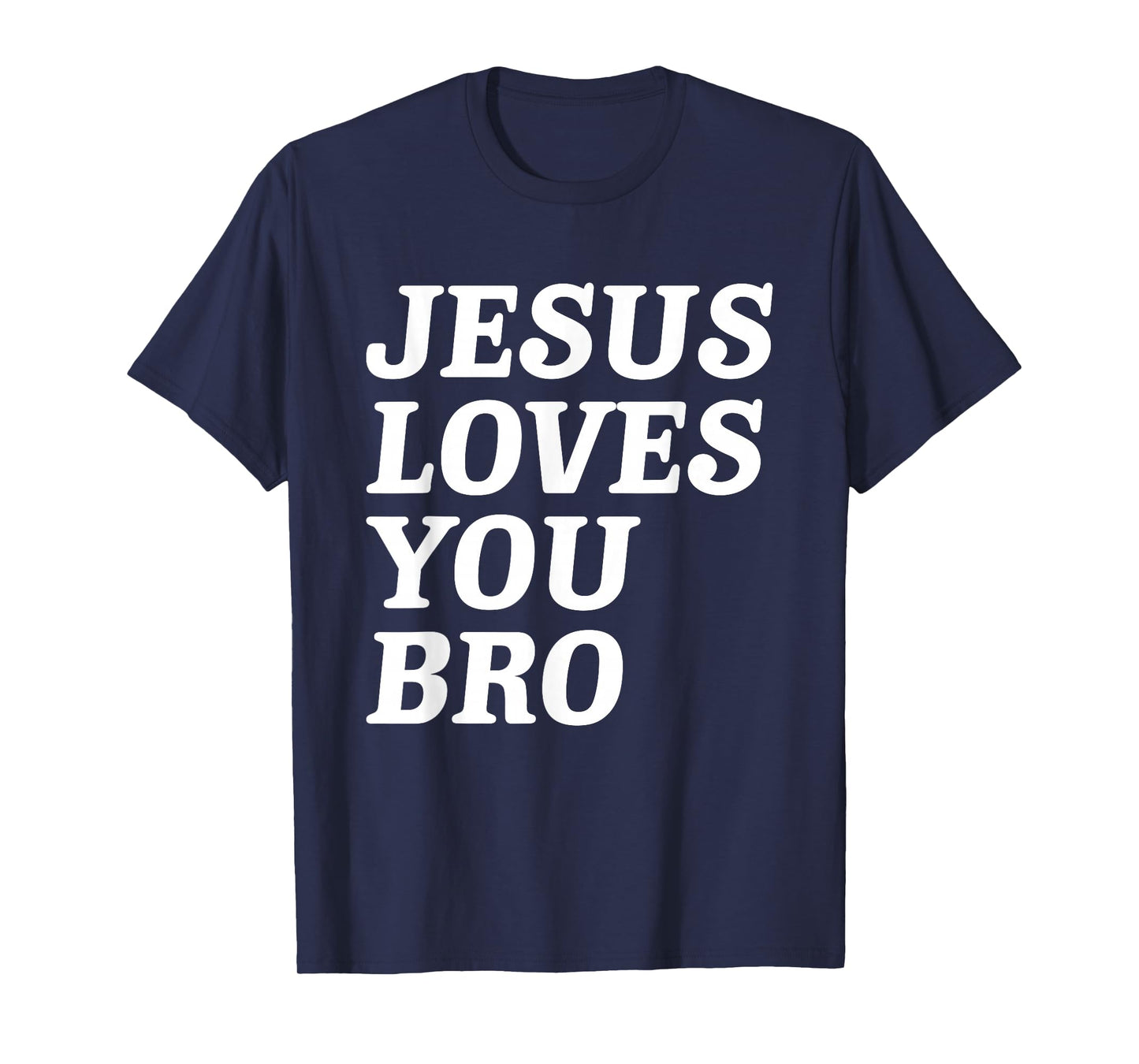 Jesus Loves You Bro, Funny Christian Faith Retro Vintage T-Shirt