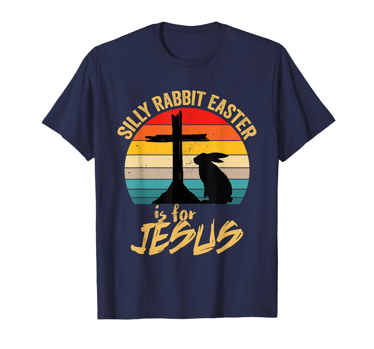Silly Rabbit Easter Is For Jesus Vintage Jesus Easter Rabbit T-Shirt