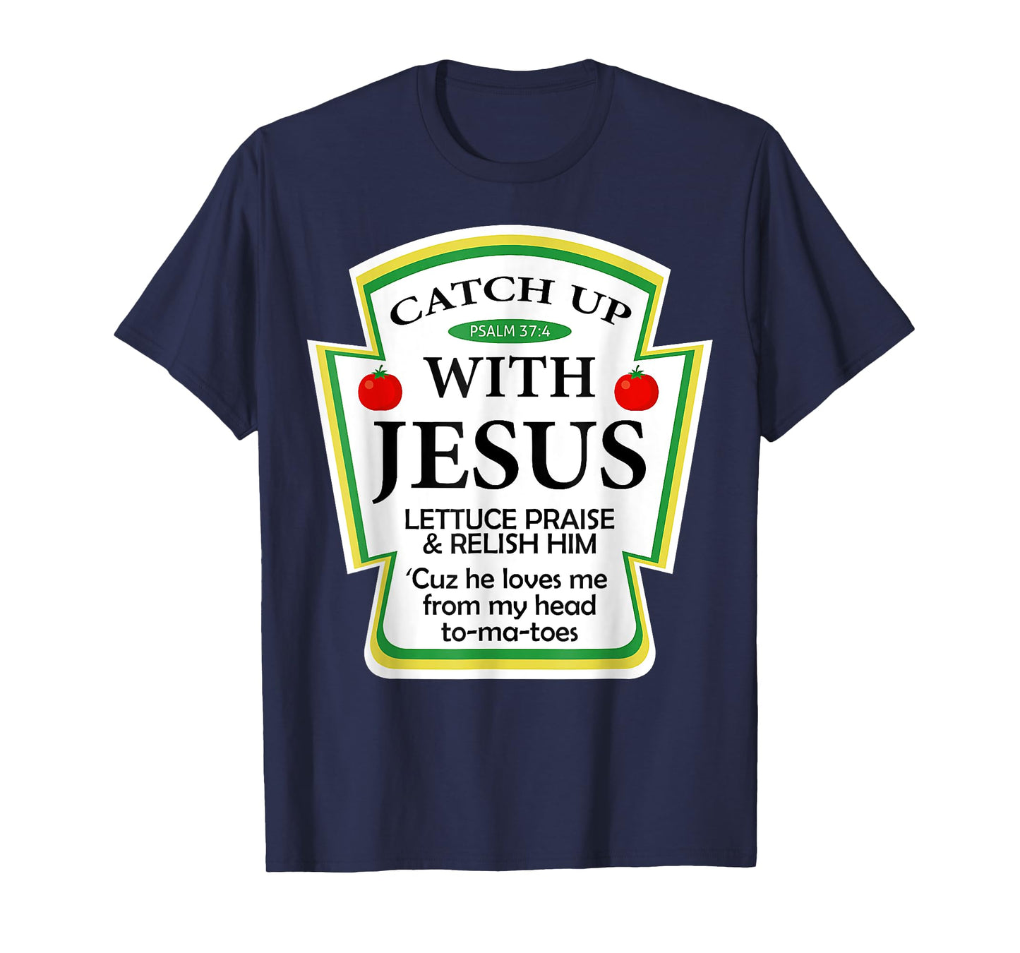 Catchup With Jesus Funny Christian Gift T-Shirt