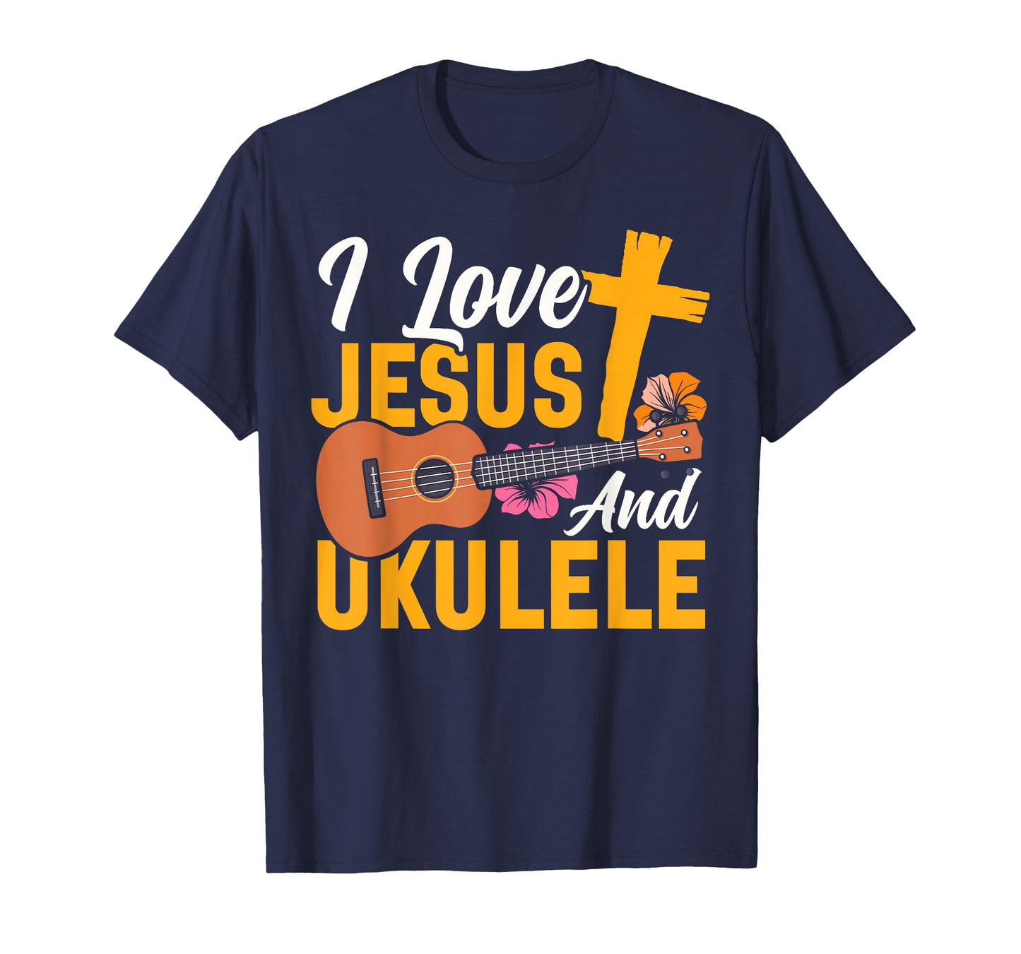 Hawaiian Ukulele Uke Jesus Faith Christian I Love Jesus and T-Shirt