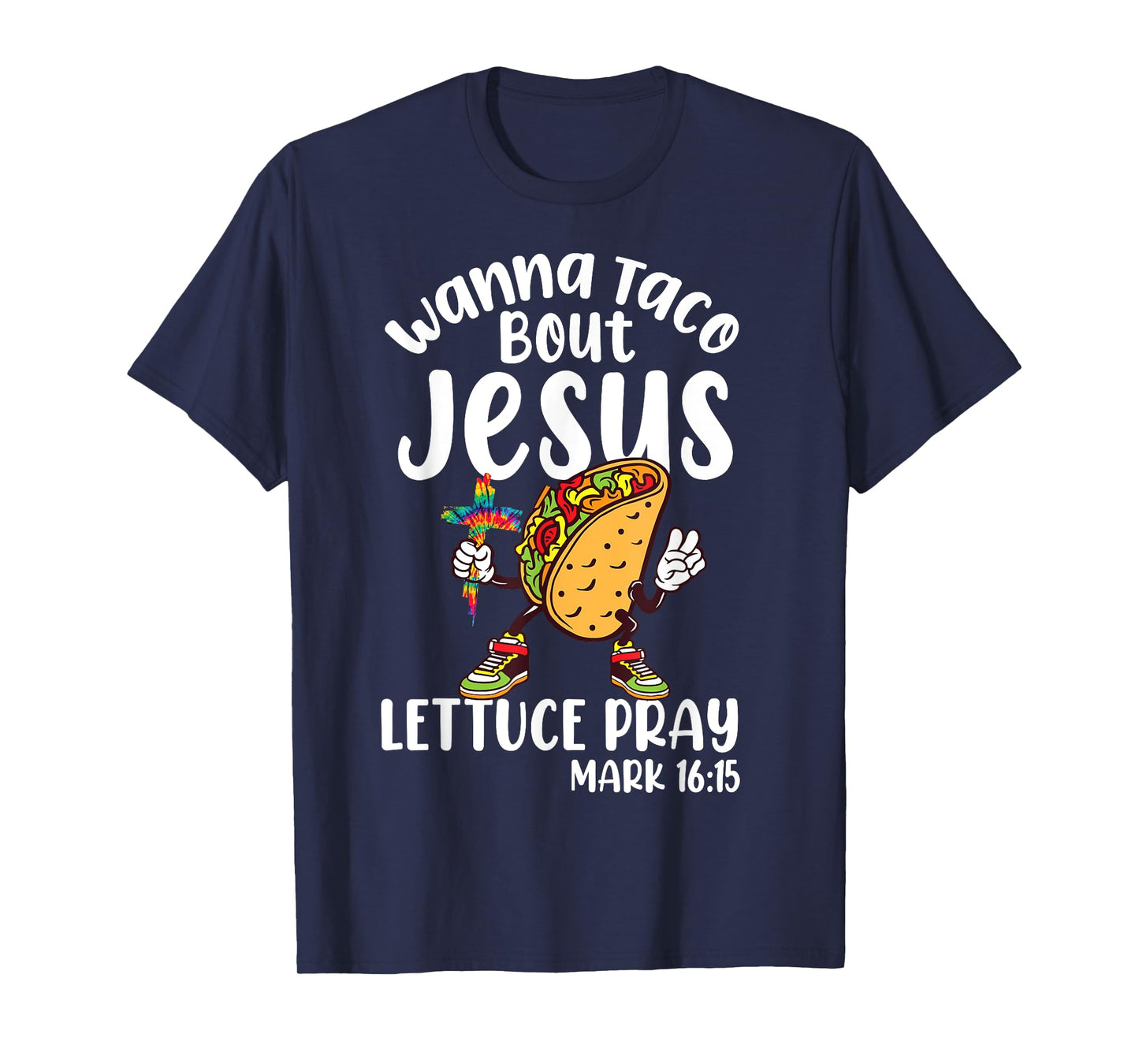 Wanna Taco Bout Jesus Cinco de Mayo Women Men Christian God T-Shirt