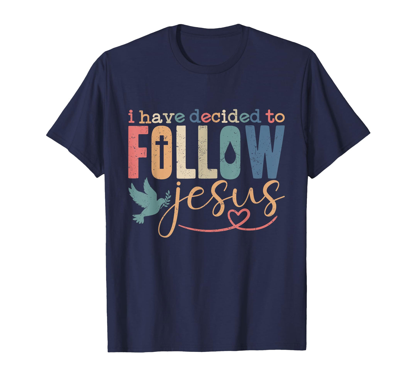 I Have Decided To Follow Jesus Christian Baptism Baptized T-Shirt
