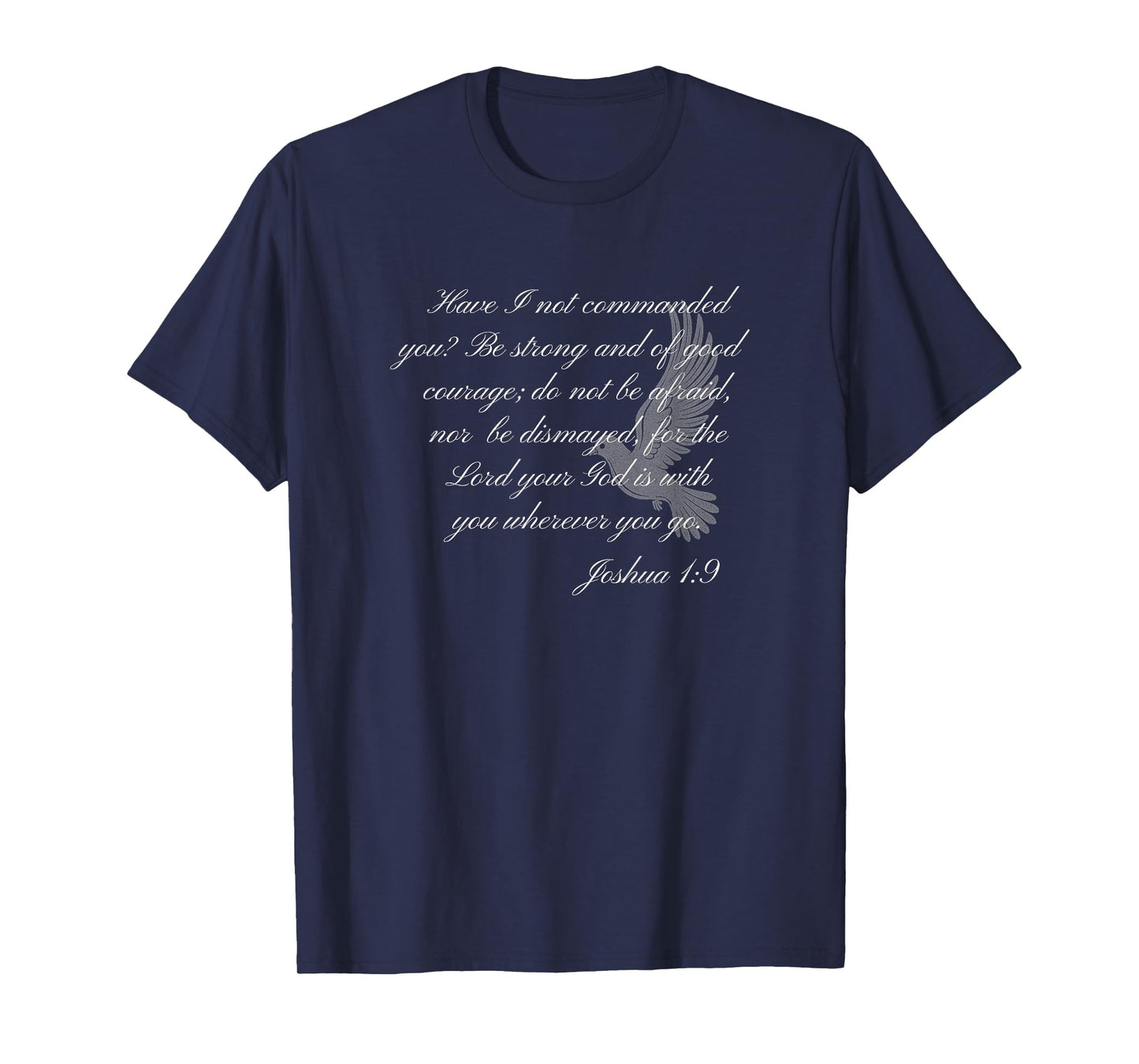 Joshua 1:9 Christian Themed Bible Verse Graphic Design T-Shirt