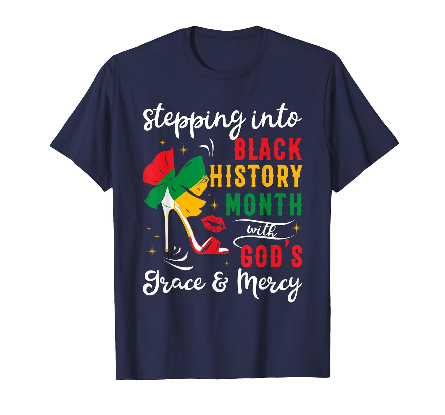 Stepping Blacks History Months Christian God Melanin Faith T-Shirt