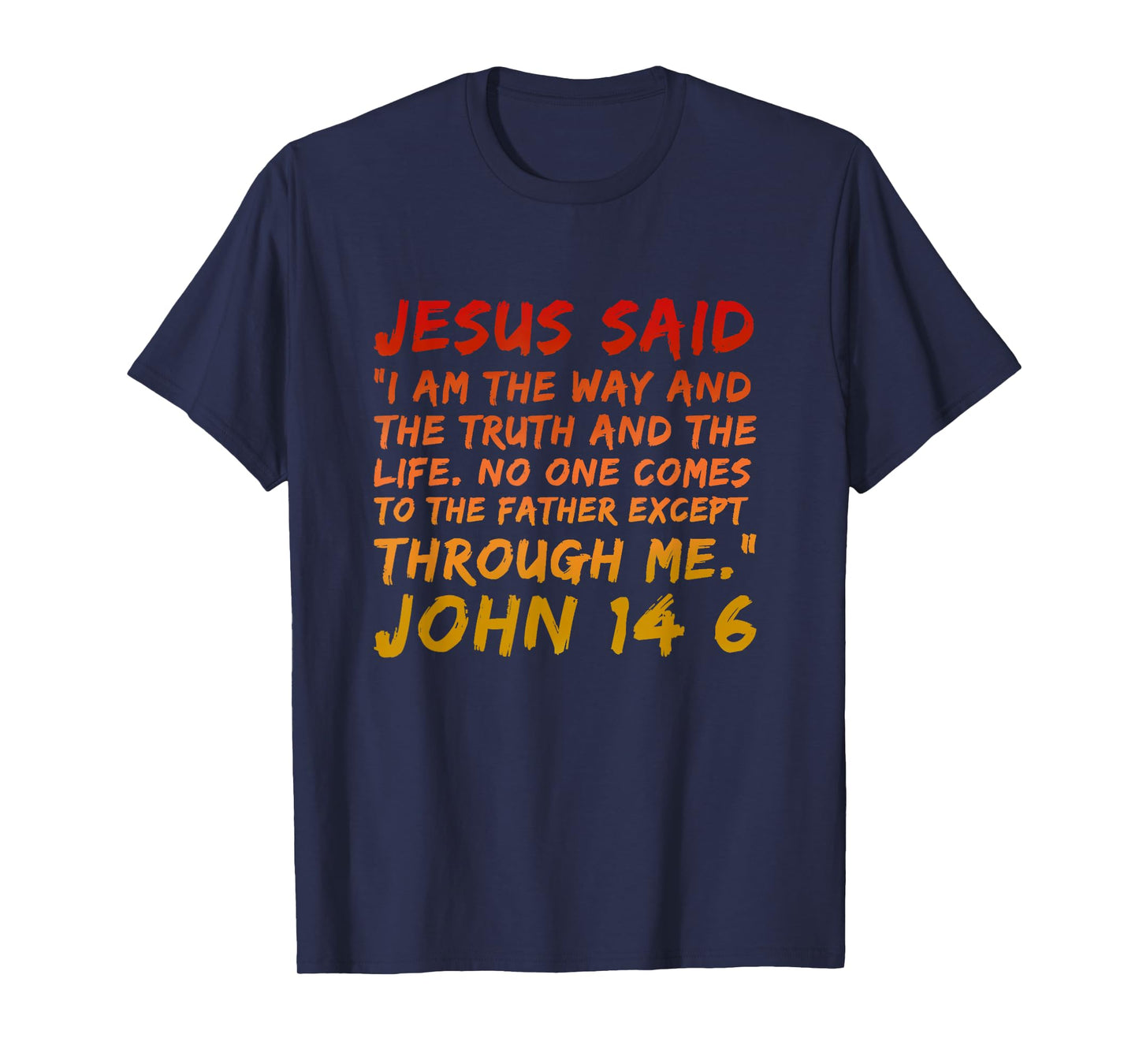 Alpha Bubble John 14:6 Jesus Said I Am The Way The Truth And The Life T-Shirt - Men's Black Small Modern Religious T-Shirt