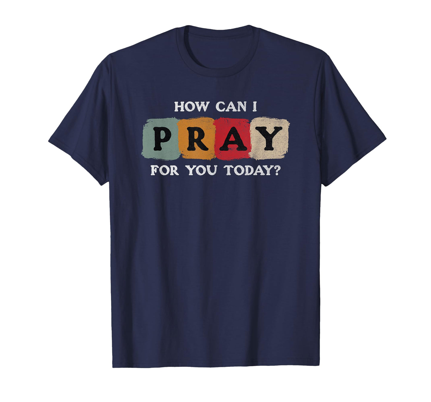 How Can I Pray for You Today Vintage Christian T-Shirt