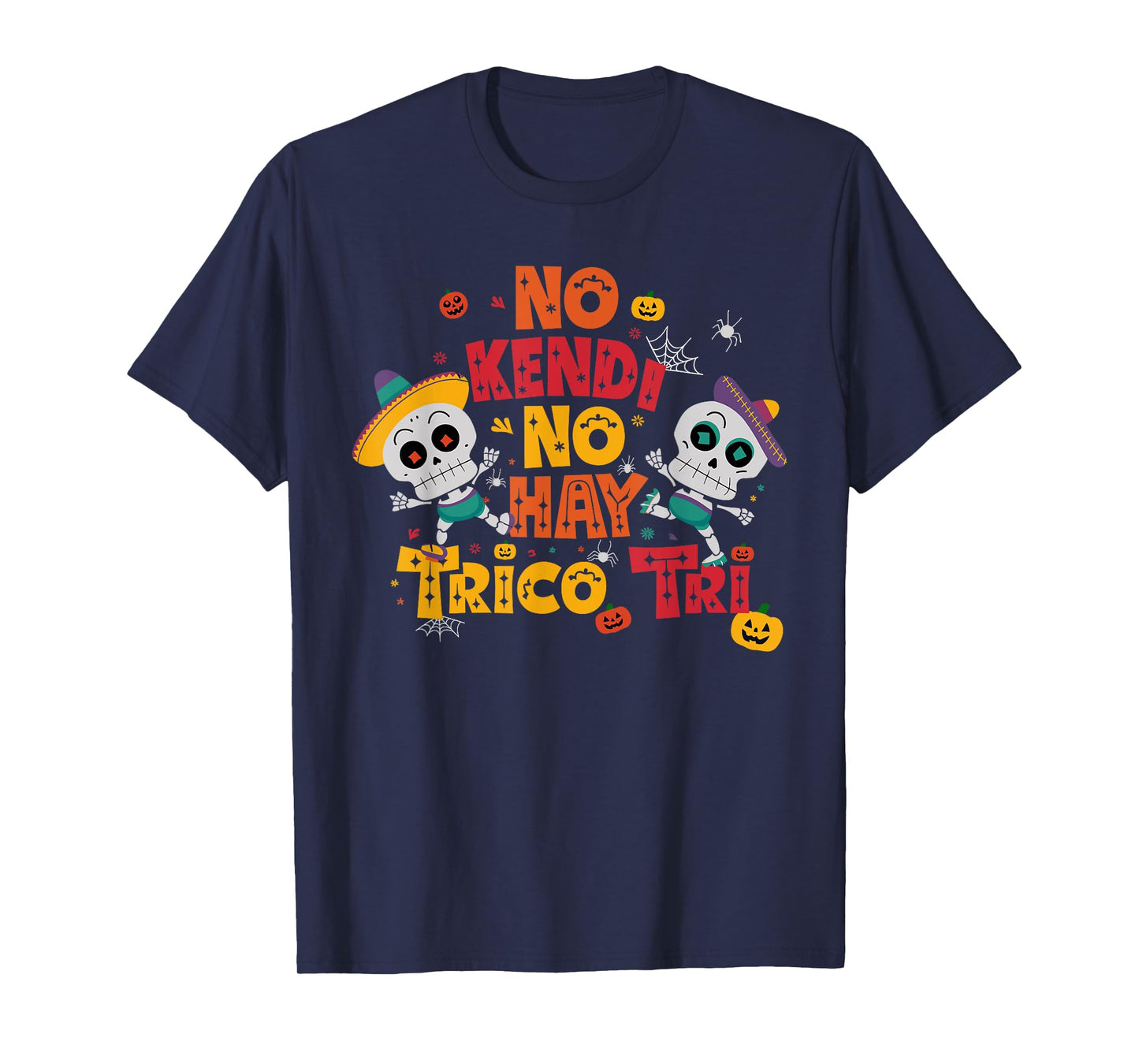 Skeleton Hispanic Trico Tri Mexican Halloween Tricotri T-Shirt