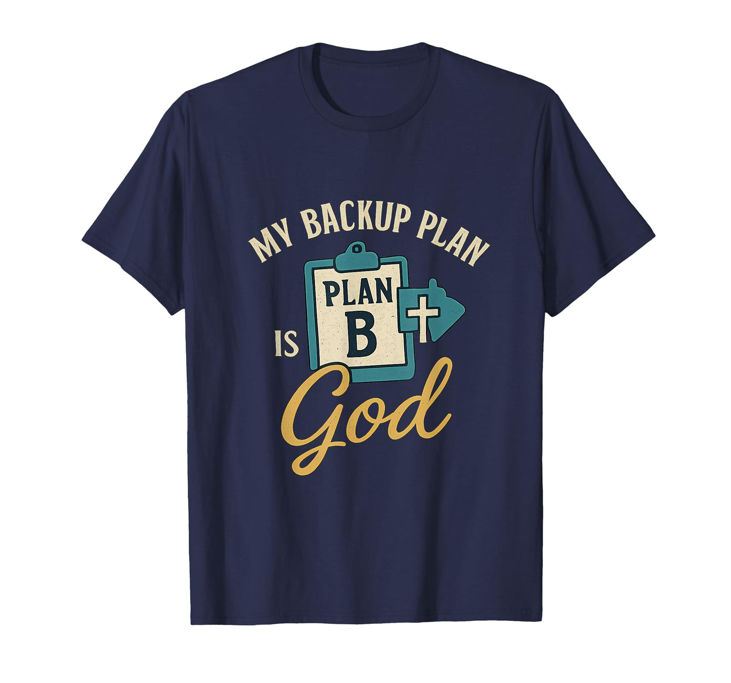 My Backup Plan is God Vintage Faith Graphic Art T-Shirt