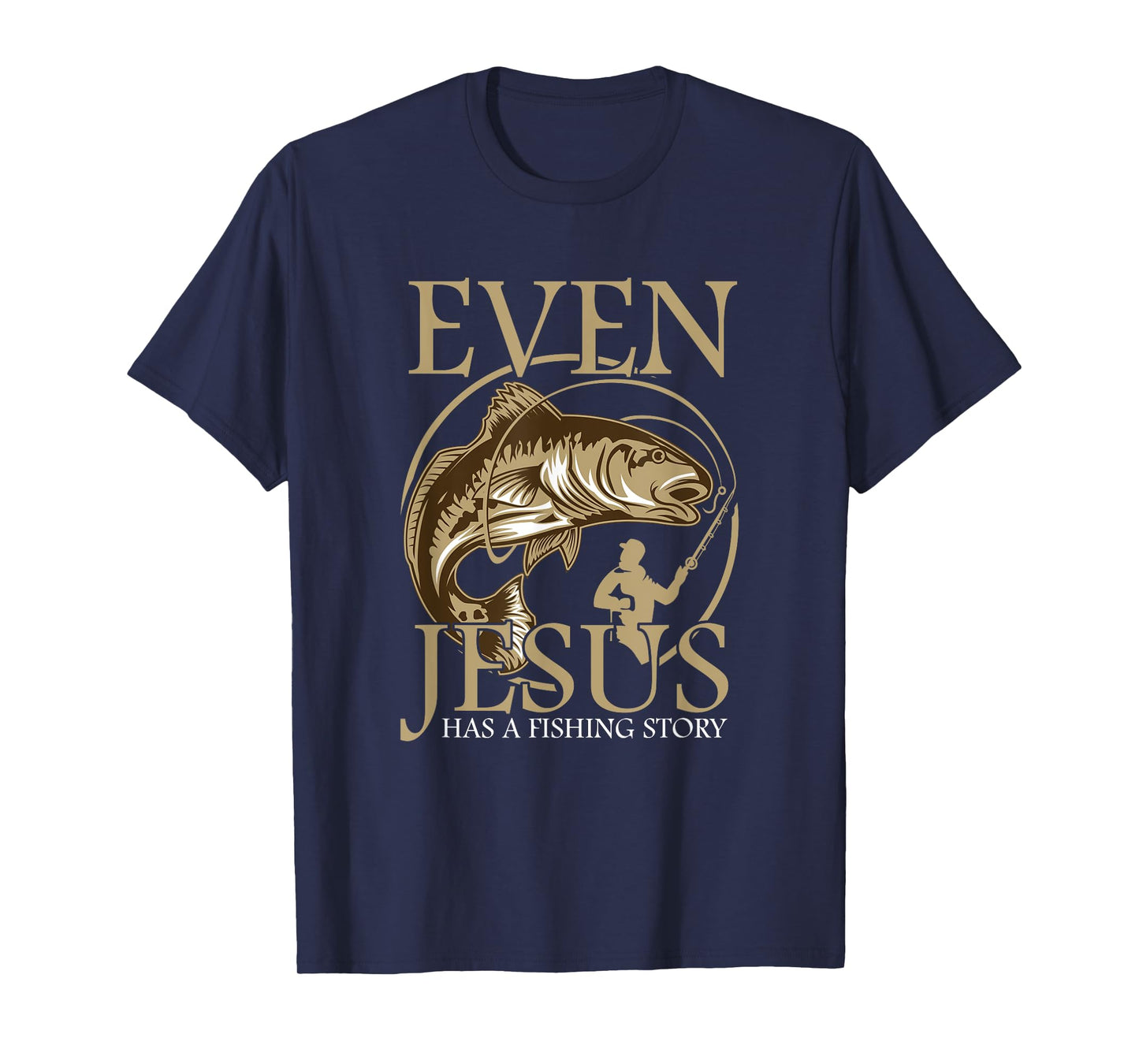 Religious Fisherman Even Jesus Has a Fishing History T-Shirt