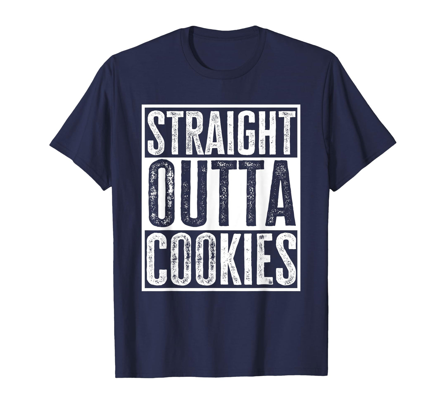 Straight Outta Cookies Funny Sarcasm Quote Vintage T-Shirt