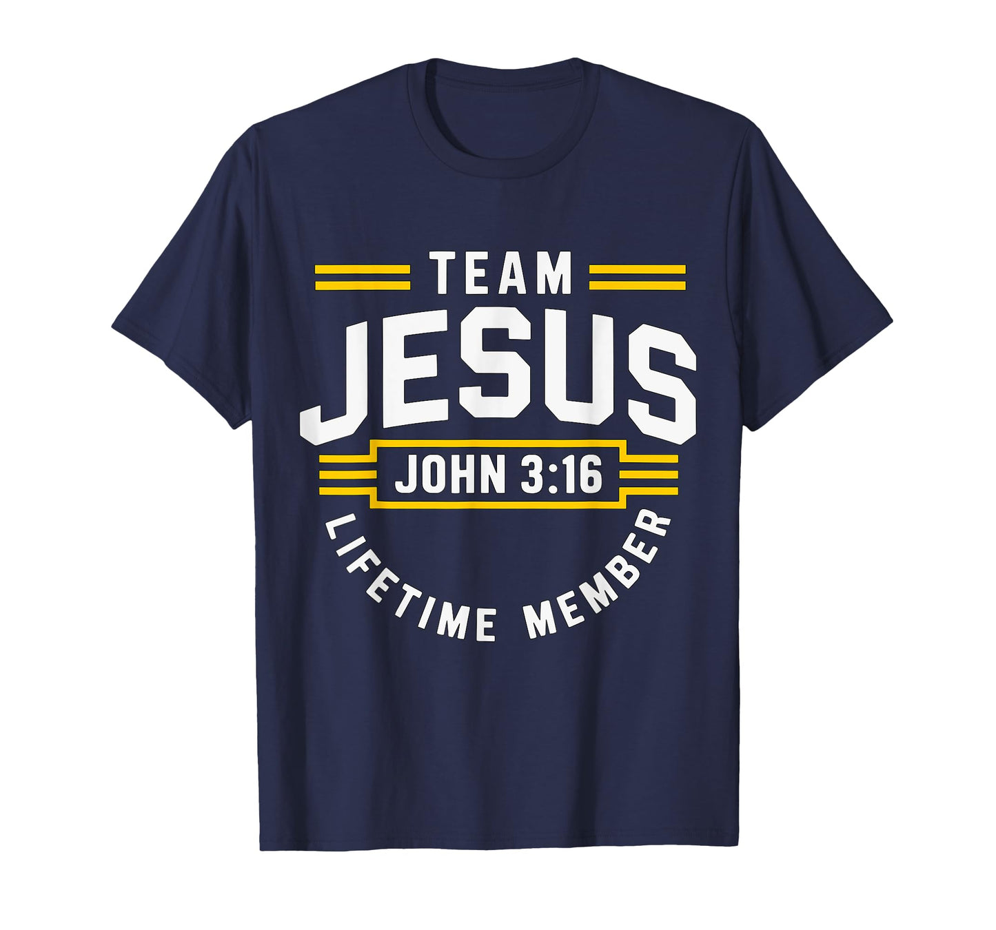 Team Jesus Lifetime Member T-Shirt