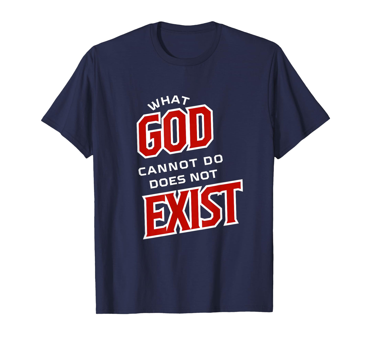 What God Cannot Do Does Not Exist- NSPPD Morning Prayer T-Shirt