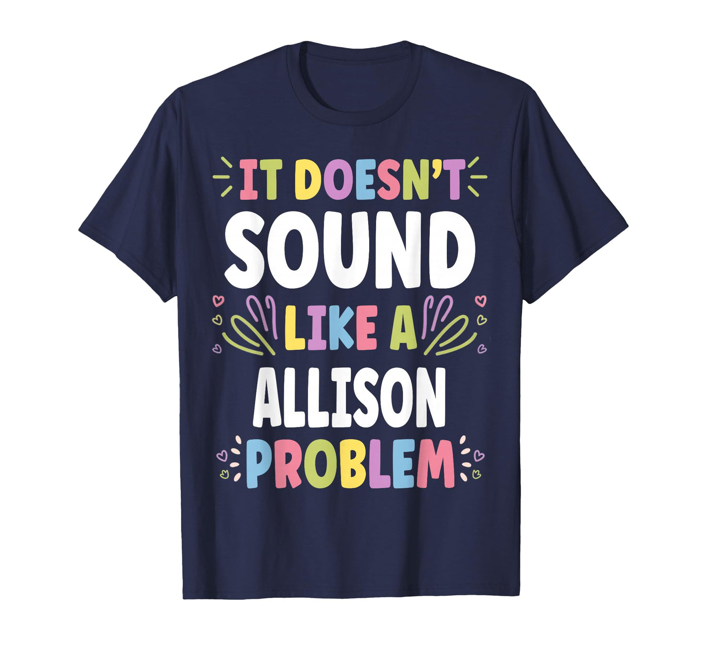 ALLISON Personalized Women's Gift Custom ALLISON T-Shirt