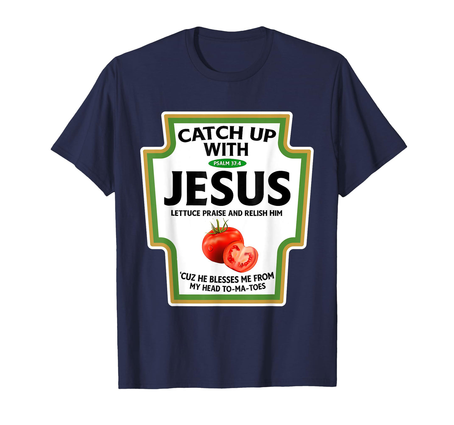 Christian Catch Up With Jesus T-Shirt