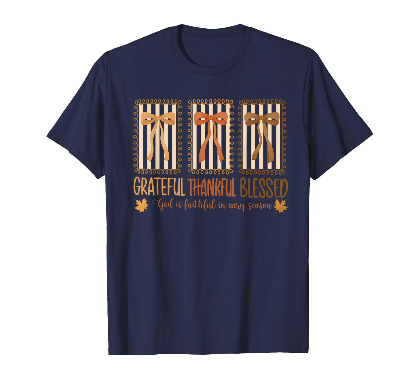 Grateful Thankful Blessed God Is Faithful In Every Season T-Shirt