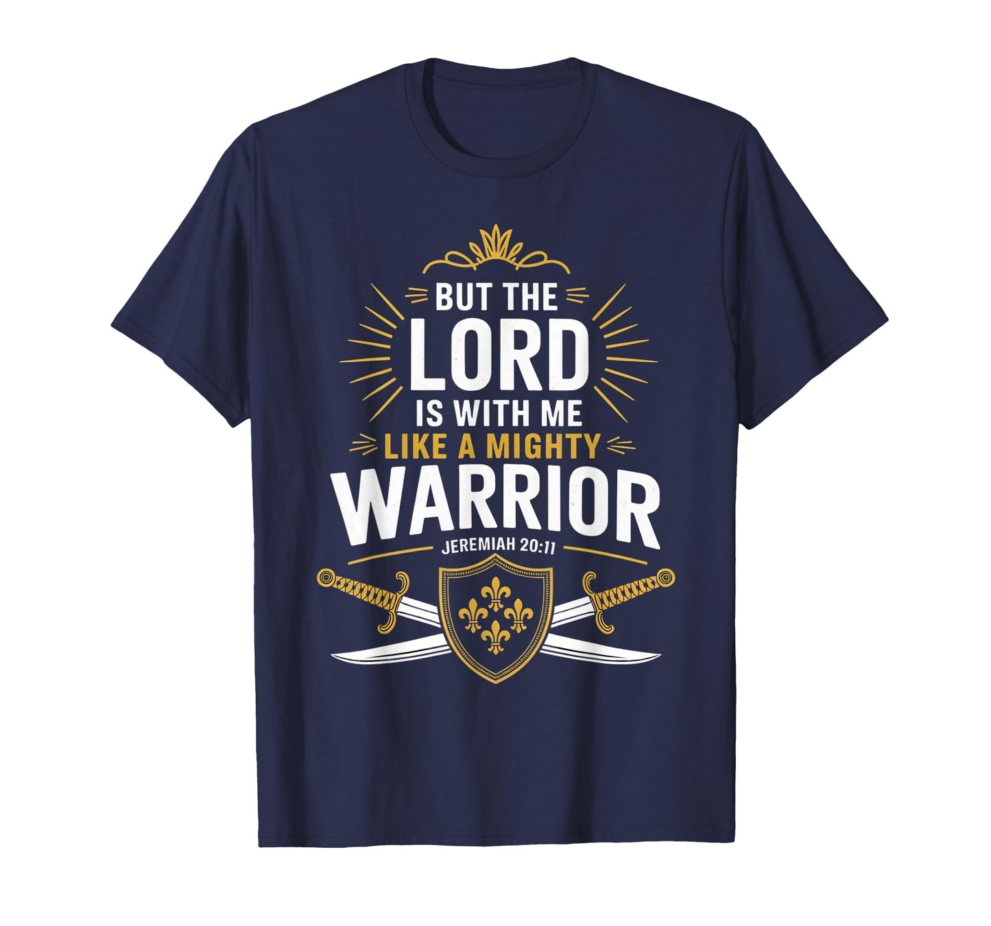 Lord Is With Warrior Gospel Christian Pray Faith Bible Verse T-Shirt