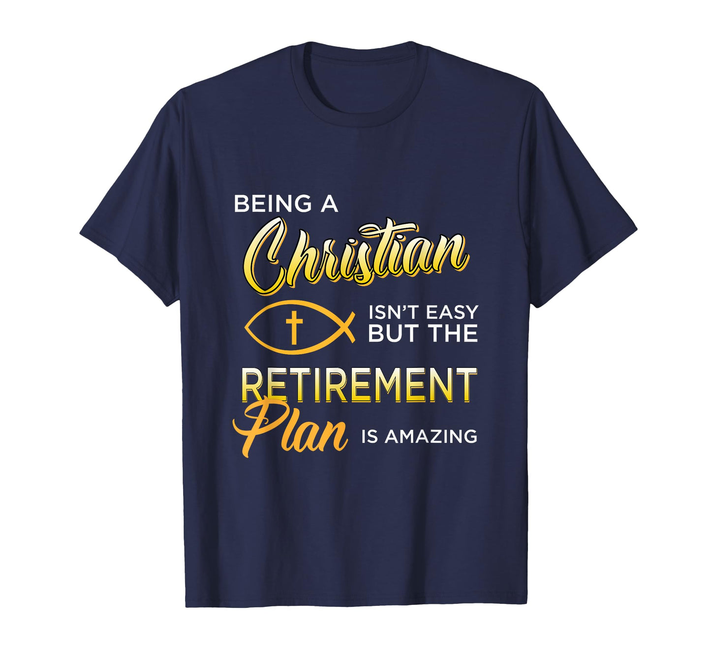 Christian Gospel and Bible Phrase for our Lord Jesus T-Shirt
