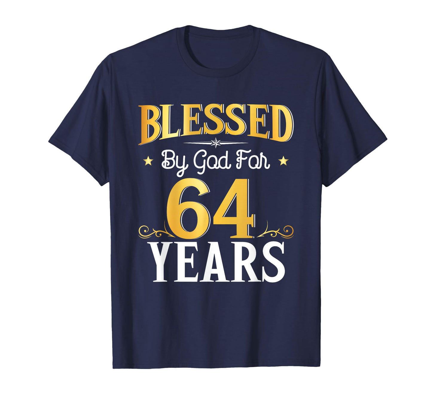Blessed By God For 64 Years 64th Birthday Gifts Men Women T-Shirt
