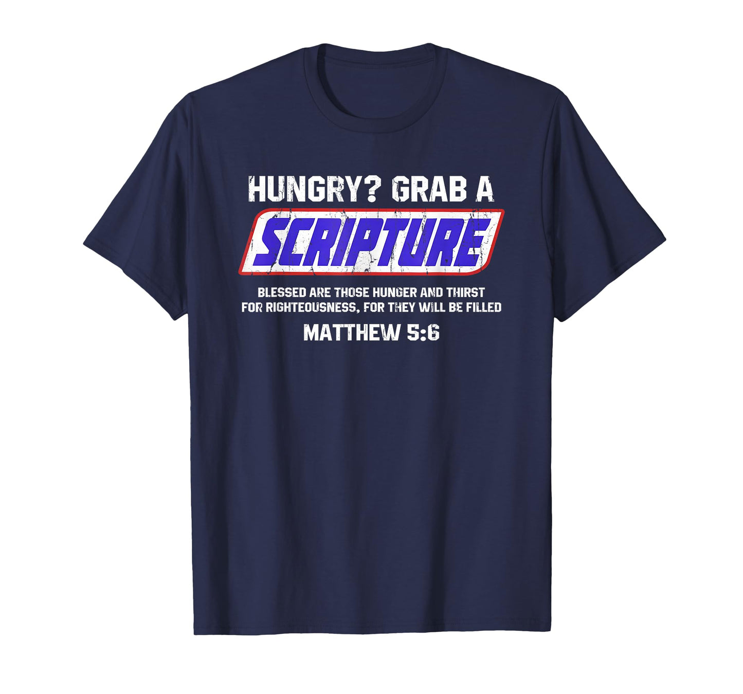 Hungry Grab A Scripture, Matthew 5 6, Bible Verse T-Shirt