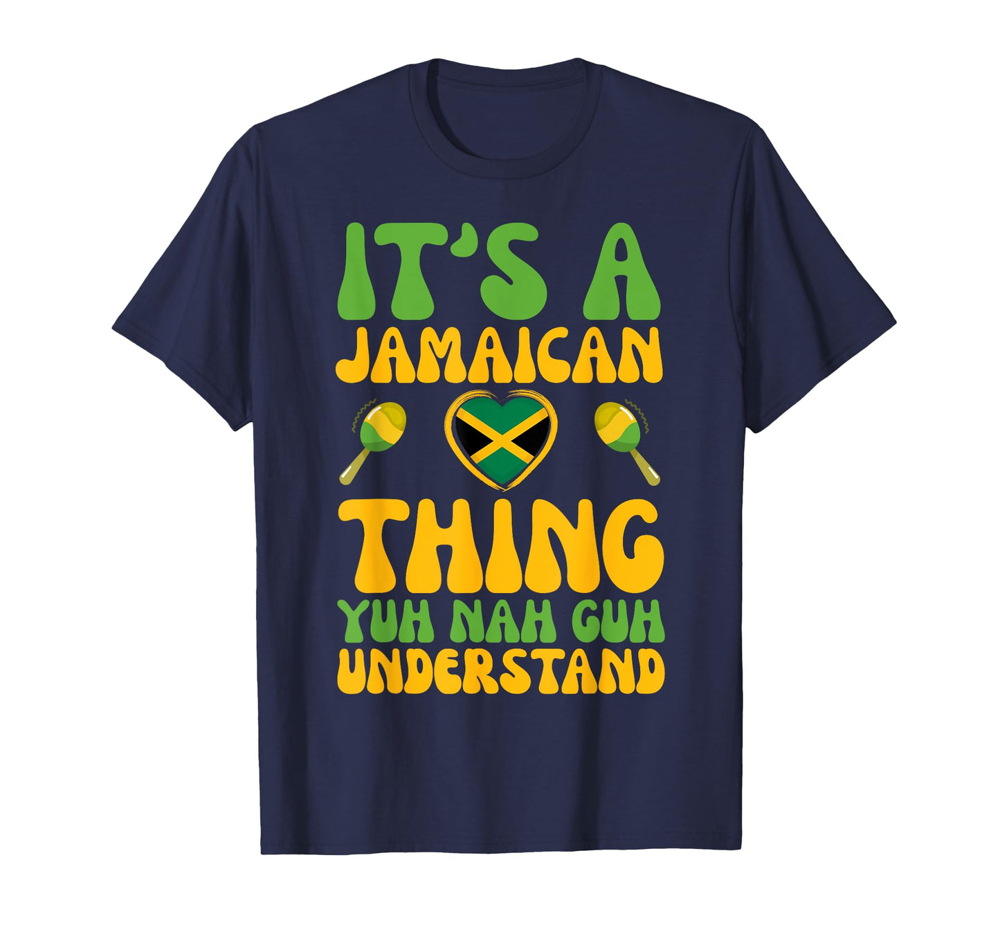 It's A Jamaican Thing Yuh Nah Guh Understand Jamaican Girls T-Shirt
