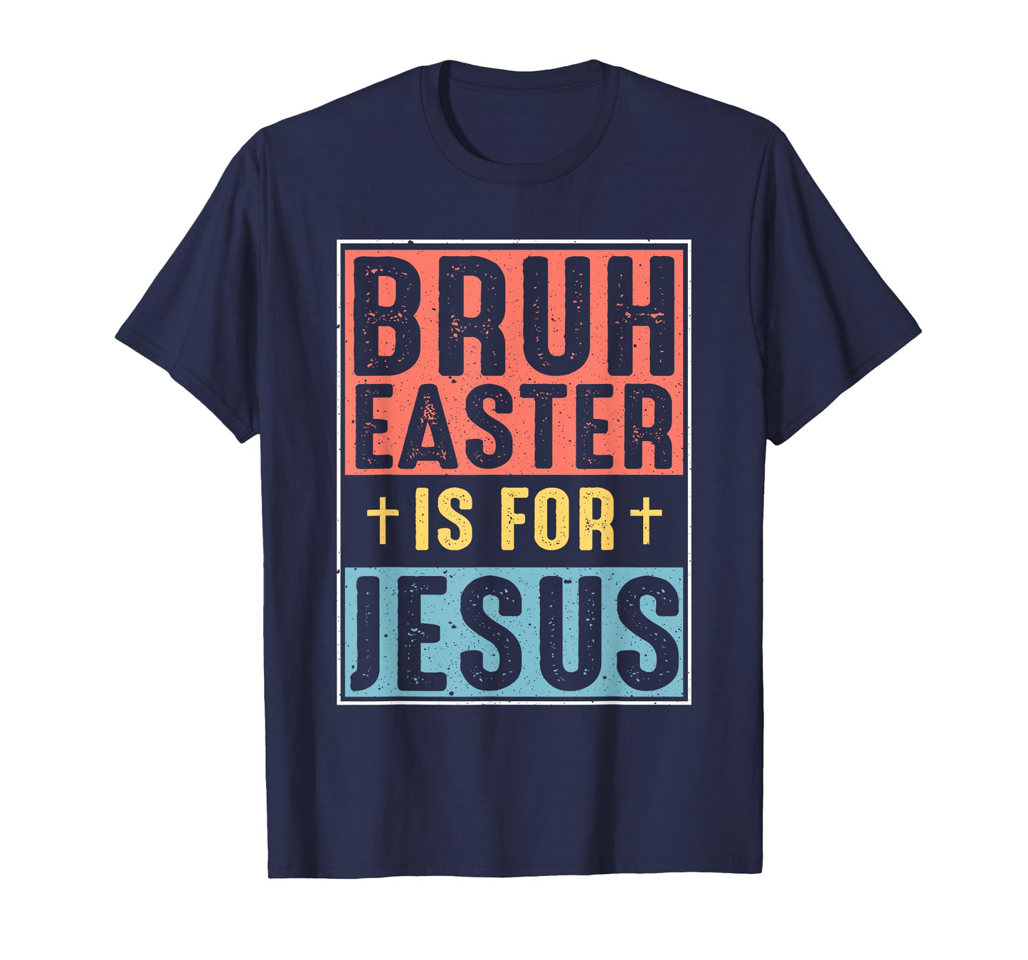 Bruh Easter Is For Jesus Christian Religious Men Women Kids T-Shirt